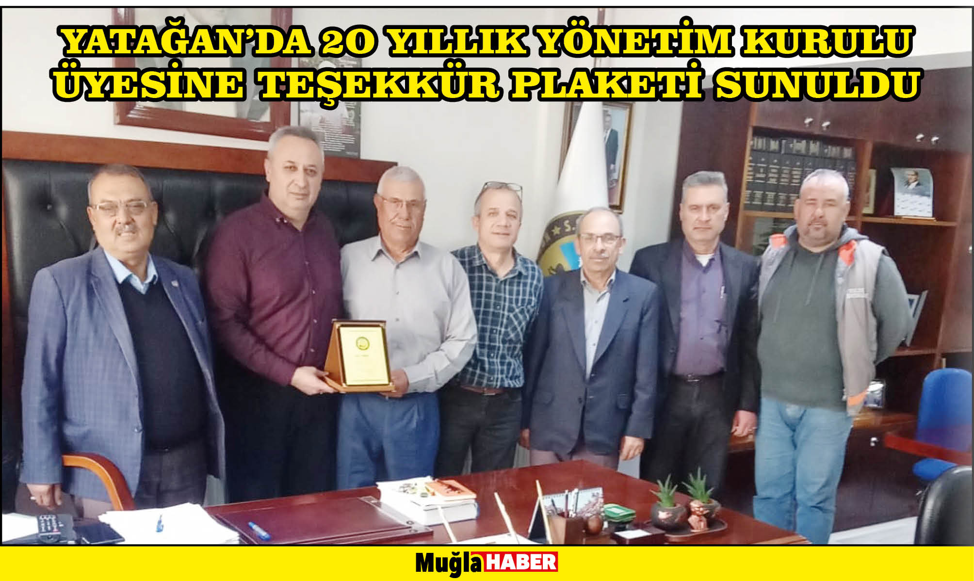 YATAĞAN’DA 2O YILLIK YÖNETİM KURULU ÜYESİNE TEŞEKKÜR PLAKETİ SUNULDU