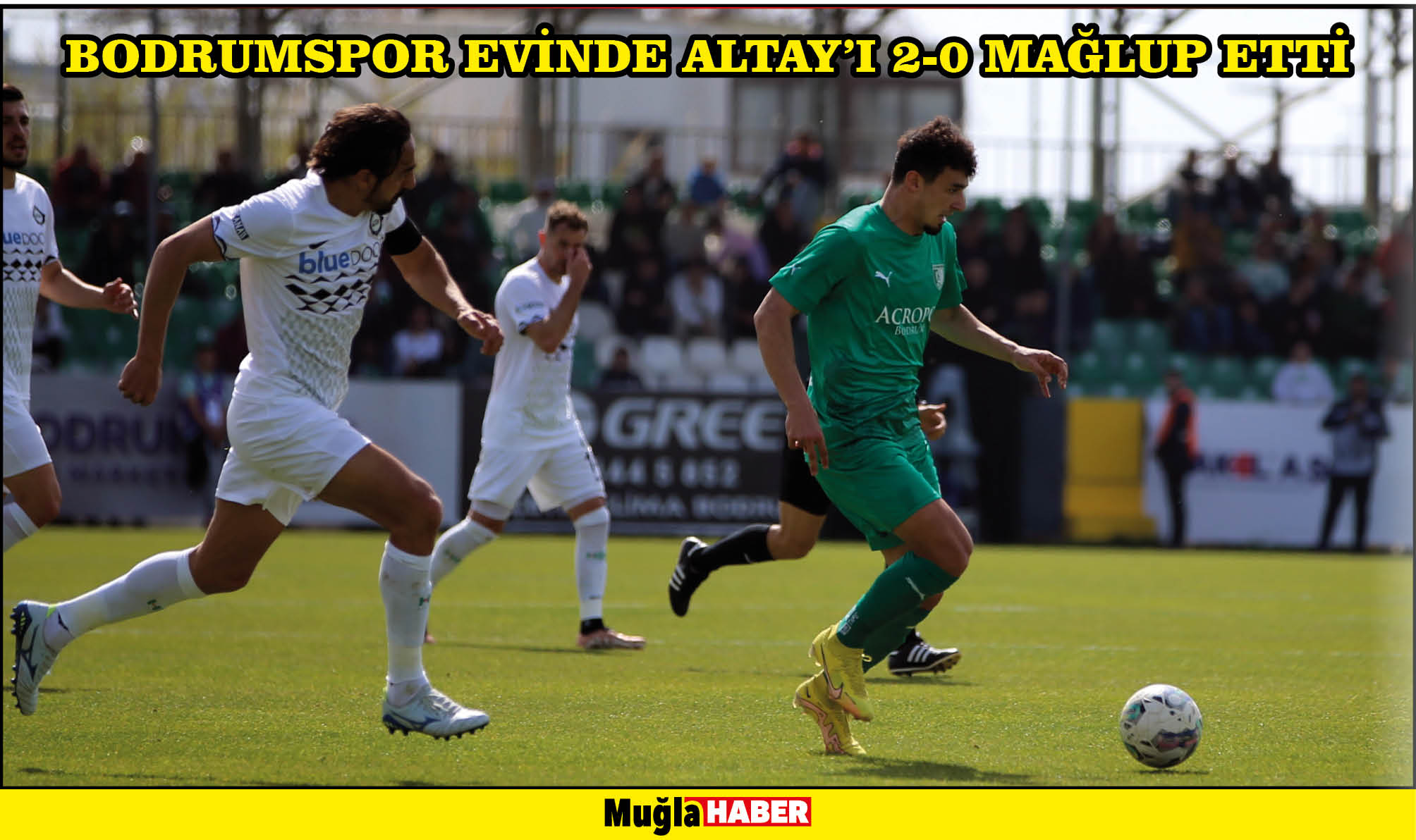 BODRUMSPOR EVİNDE ALTAY’I 2-0 MAĞLUP ETTİ