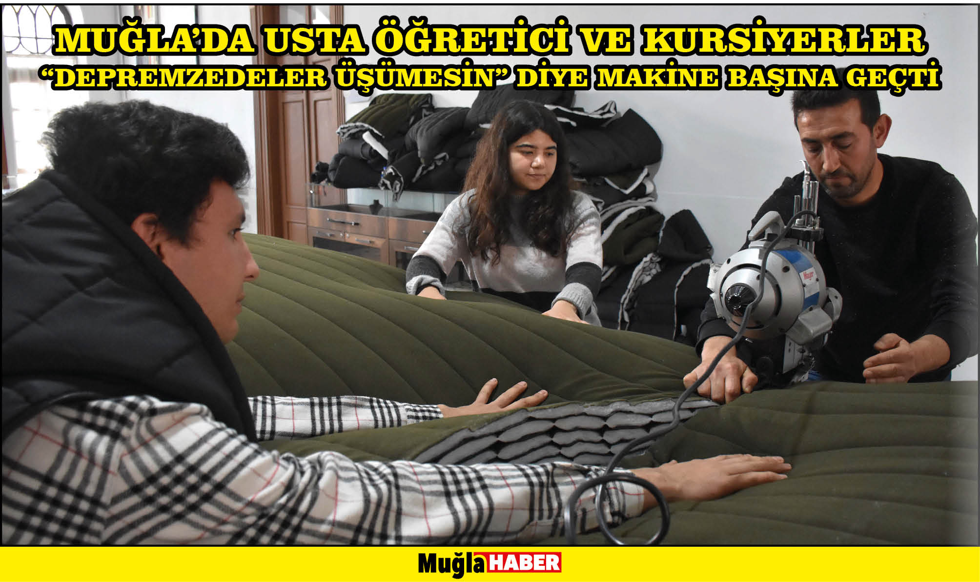 Muğla'da usta öğretici ve kursiyerler "depremzedeler üşümesin" diye makine başına geçti