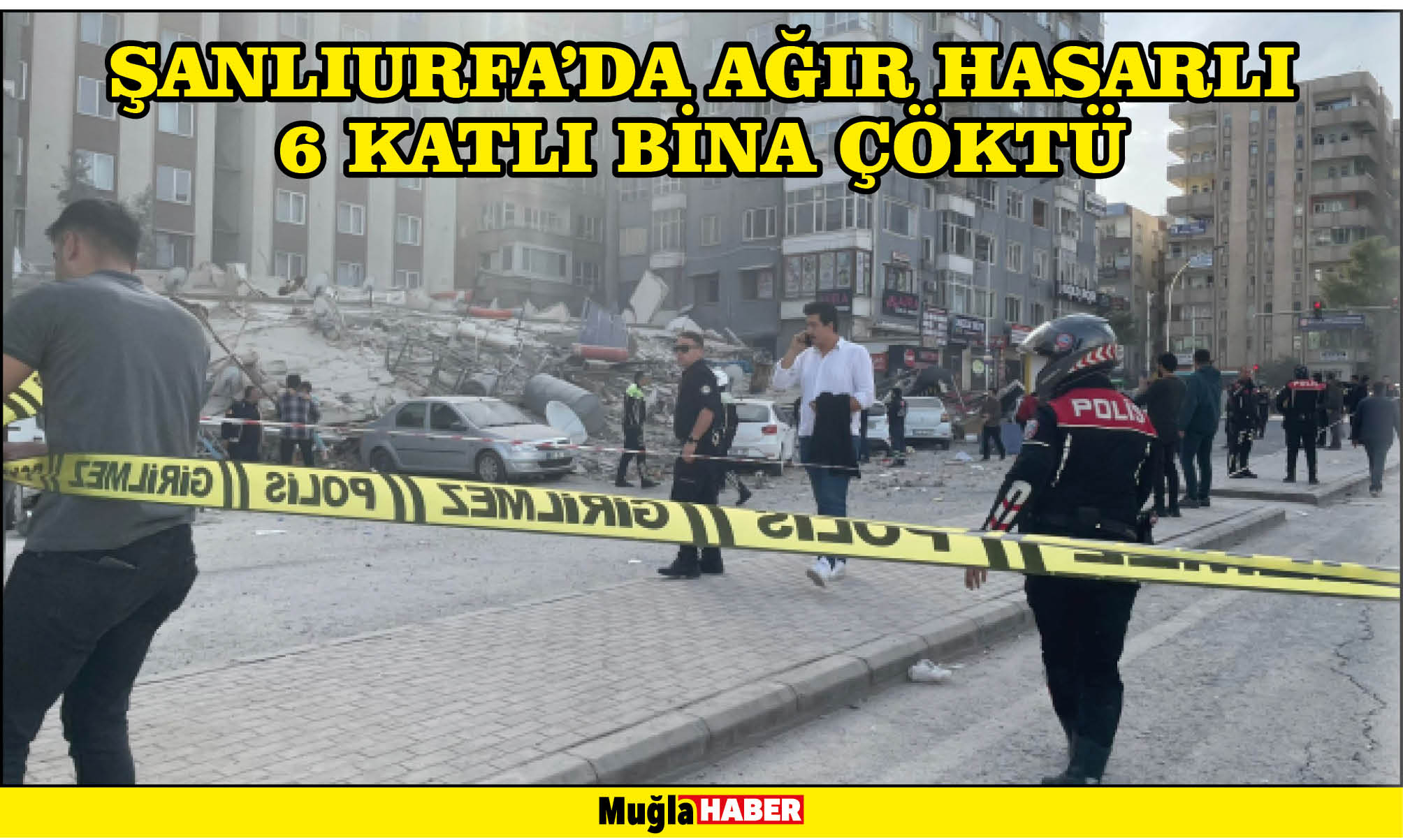 Şanlıurfa'da ağır hasarlı 6 katlı bina çöktü