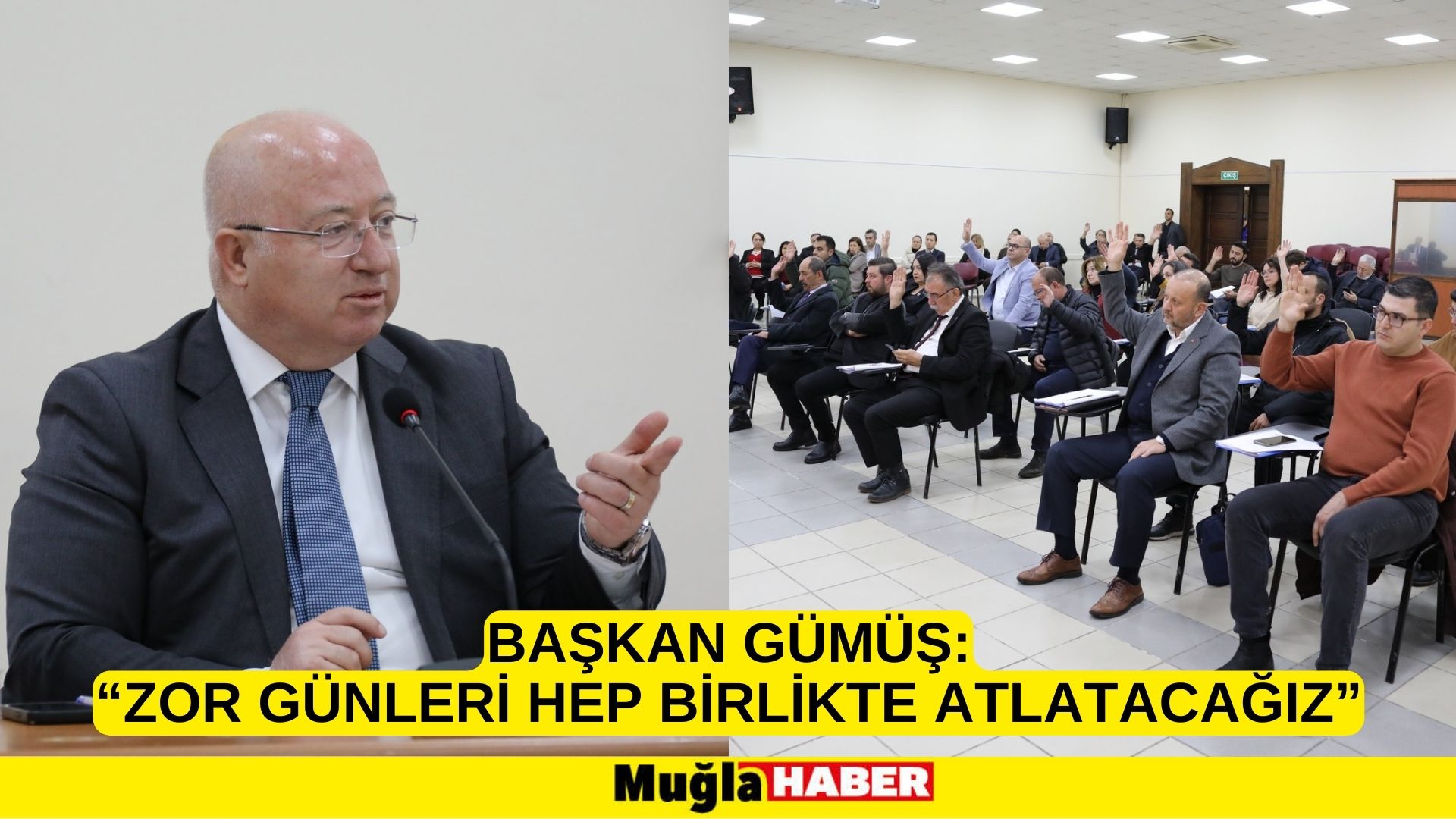 “ZOR GÜNLERİ HEP BİRLİKTE ATLATACAĞIZ”