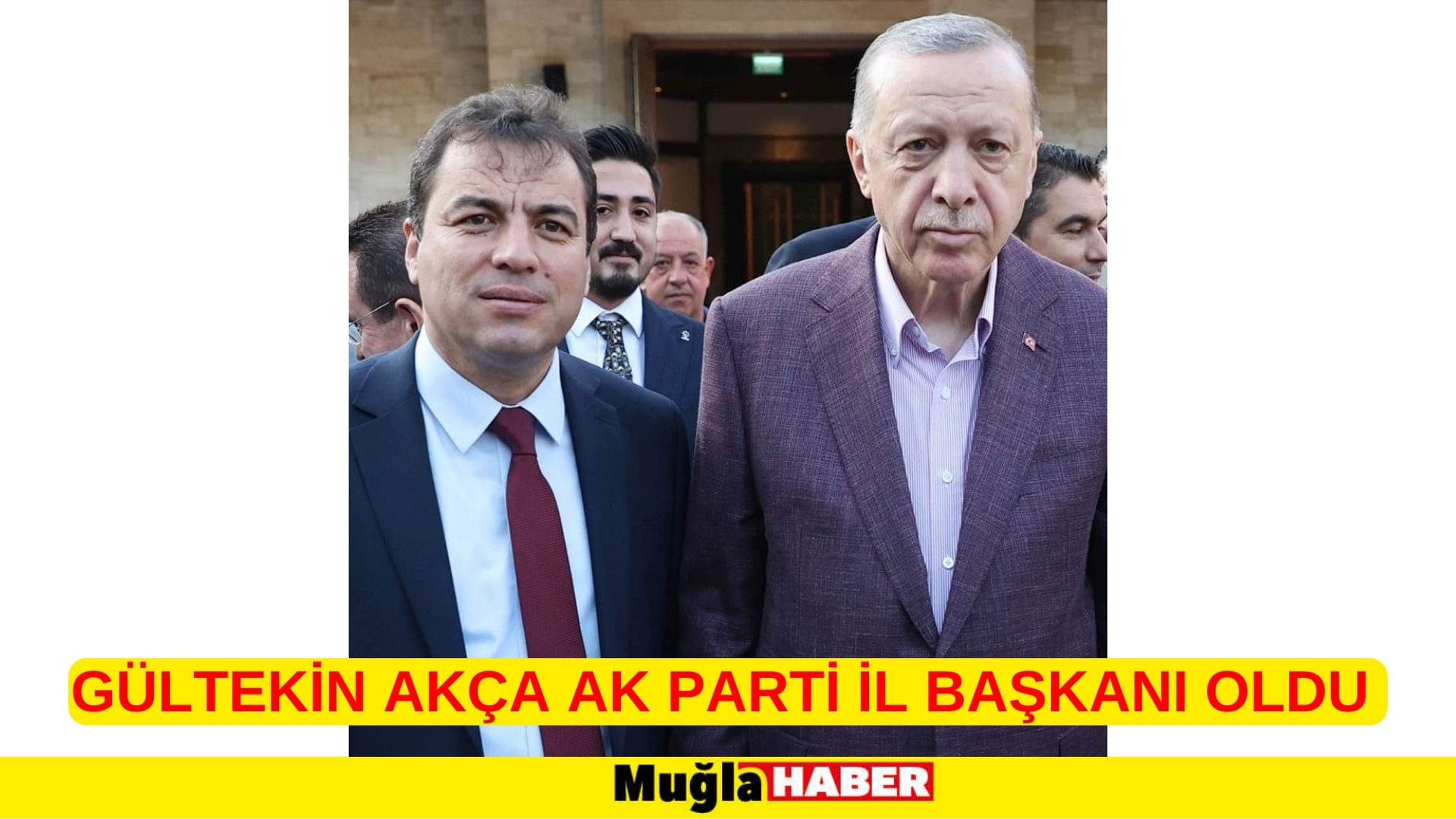 GÜLTEKİN AKÇA AK PARTİ İL BAŞKANI OLDU