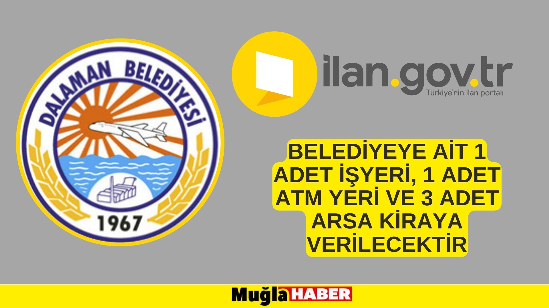 Belediyeye ait 1 adet işyeri, 1 adet ATM yeri ve 3 adet arsa kiraya verilecektir