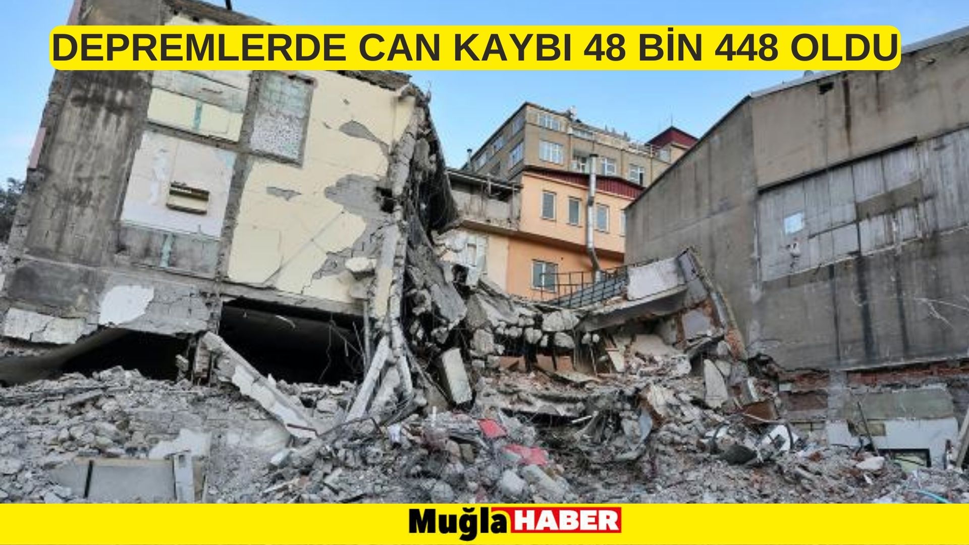 Depremlerde can kaybı 48 bin 448 oldu