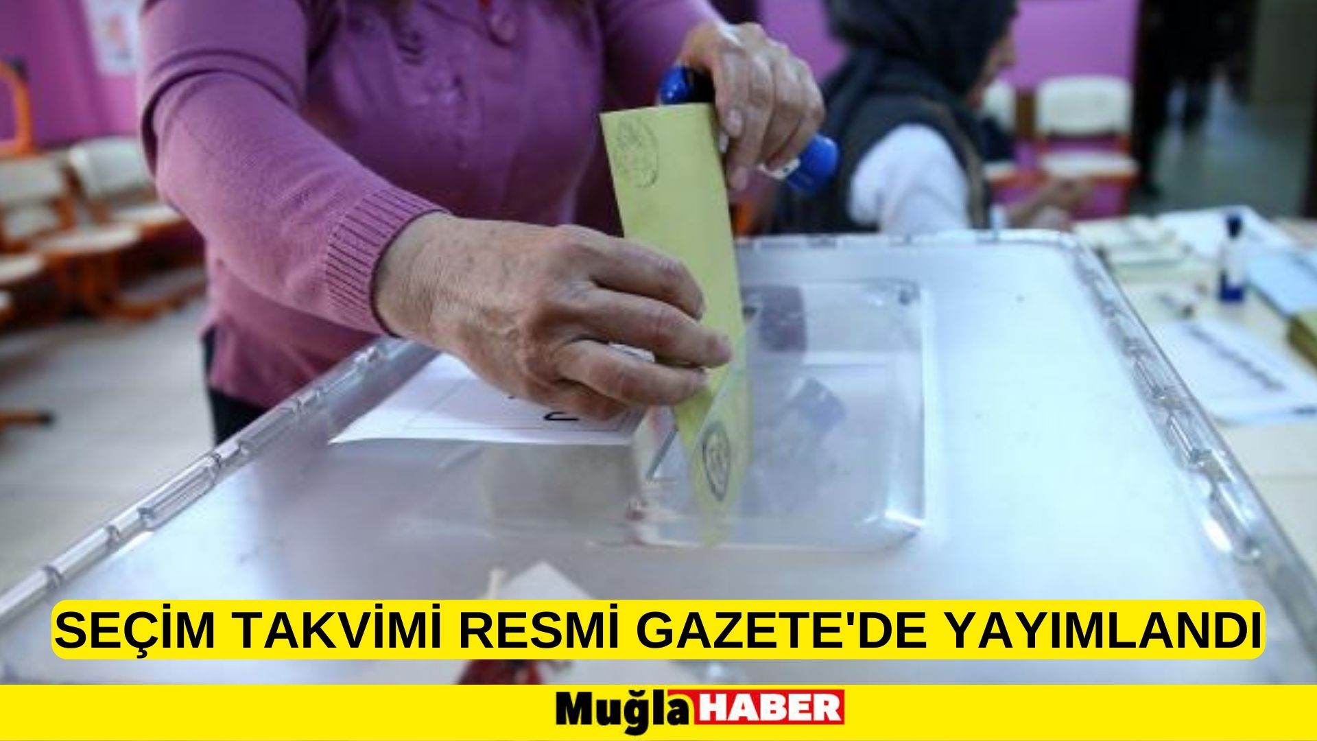 Seçim takvimi Resmi Gazete'de yayımlandı