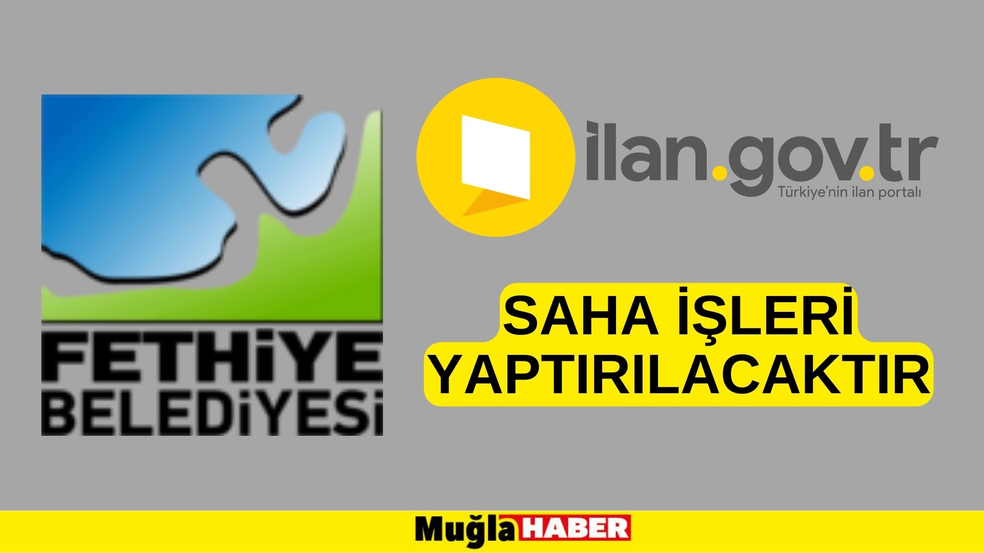 Saha işleri yaptırılacaktır