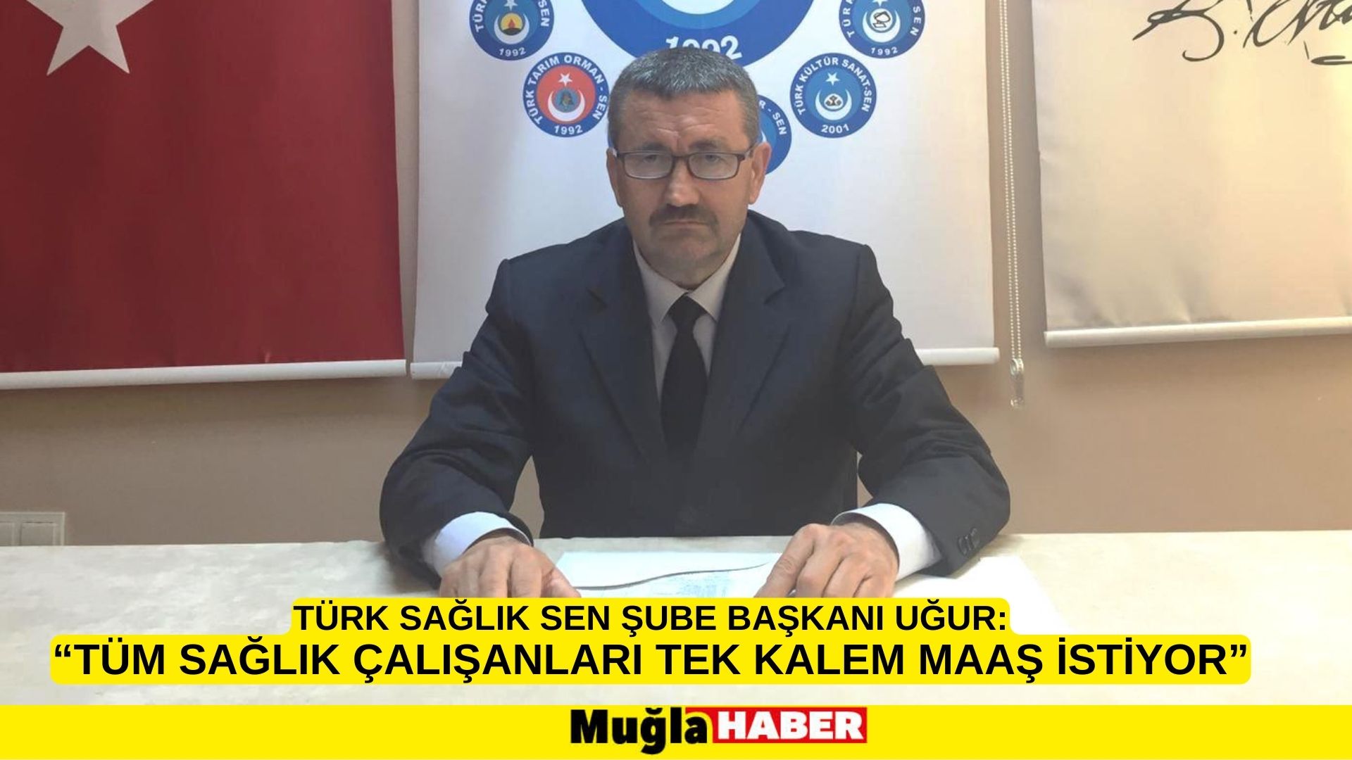 TÜRK SAĞLIK SEN ŞUBE BAŞKANI UĞUR:  “TÜM SAĞLIK ÇALIŞANLARI TEK KALEM MAAŞ İSTİYOR”