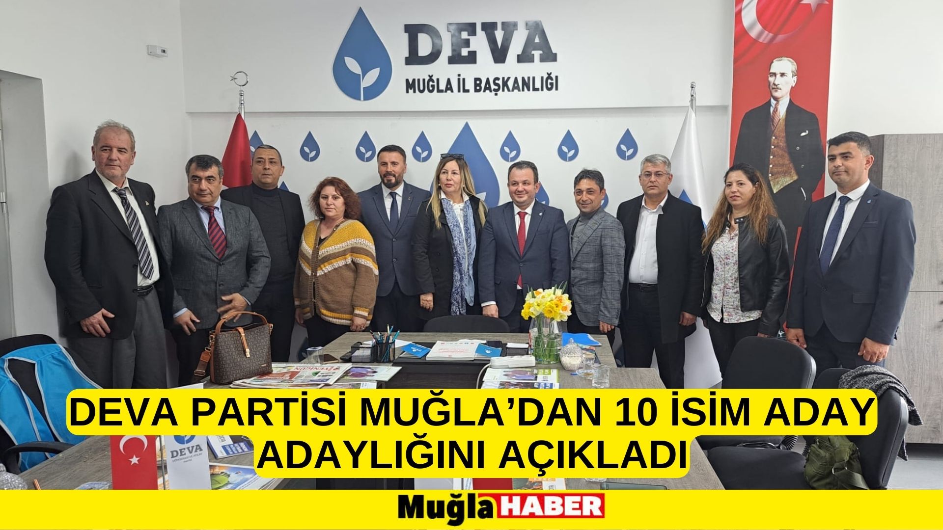 DEVA PARTİSİ MUĞLA’DAN 10 İSİM ADAY ADAYLIĞINI AÇIKLADI