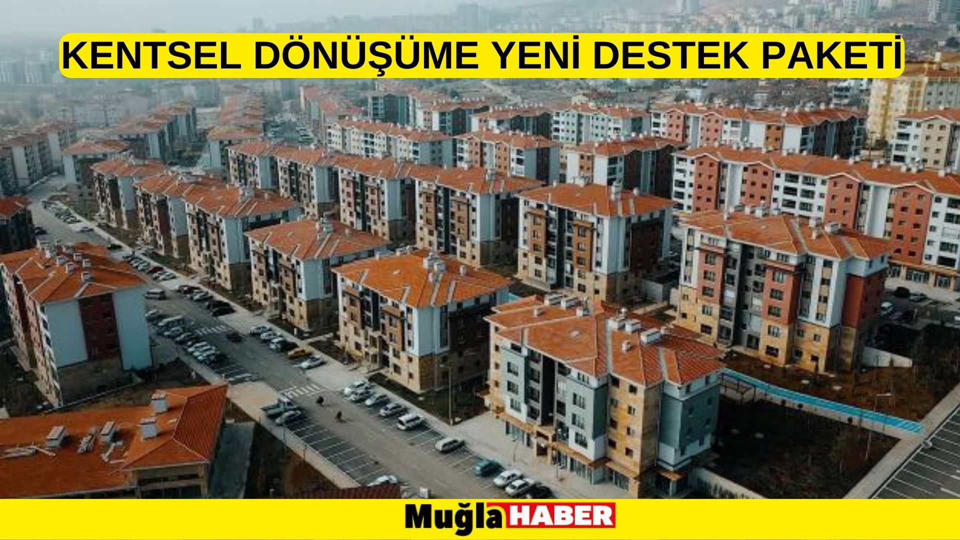 Kentsel dönüşüme yeni destek paketi