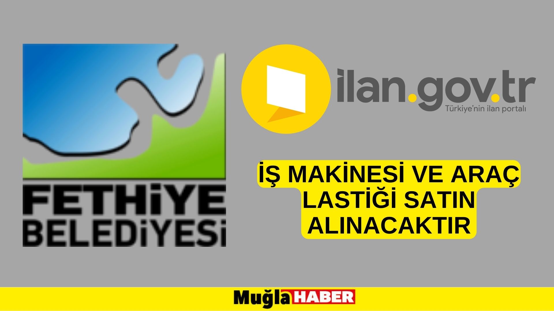 İş makinesi ve araç lastiği satın alınacaktır