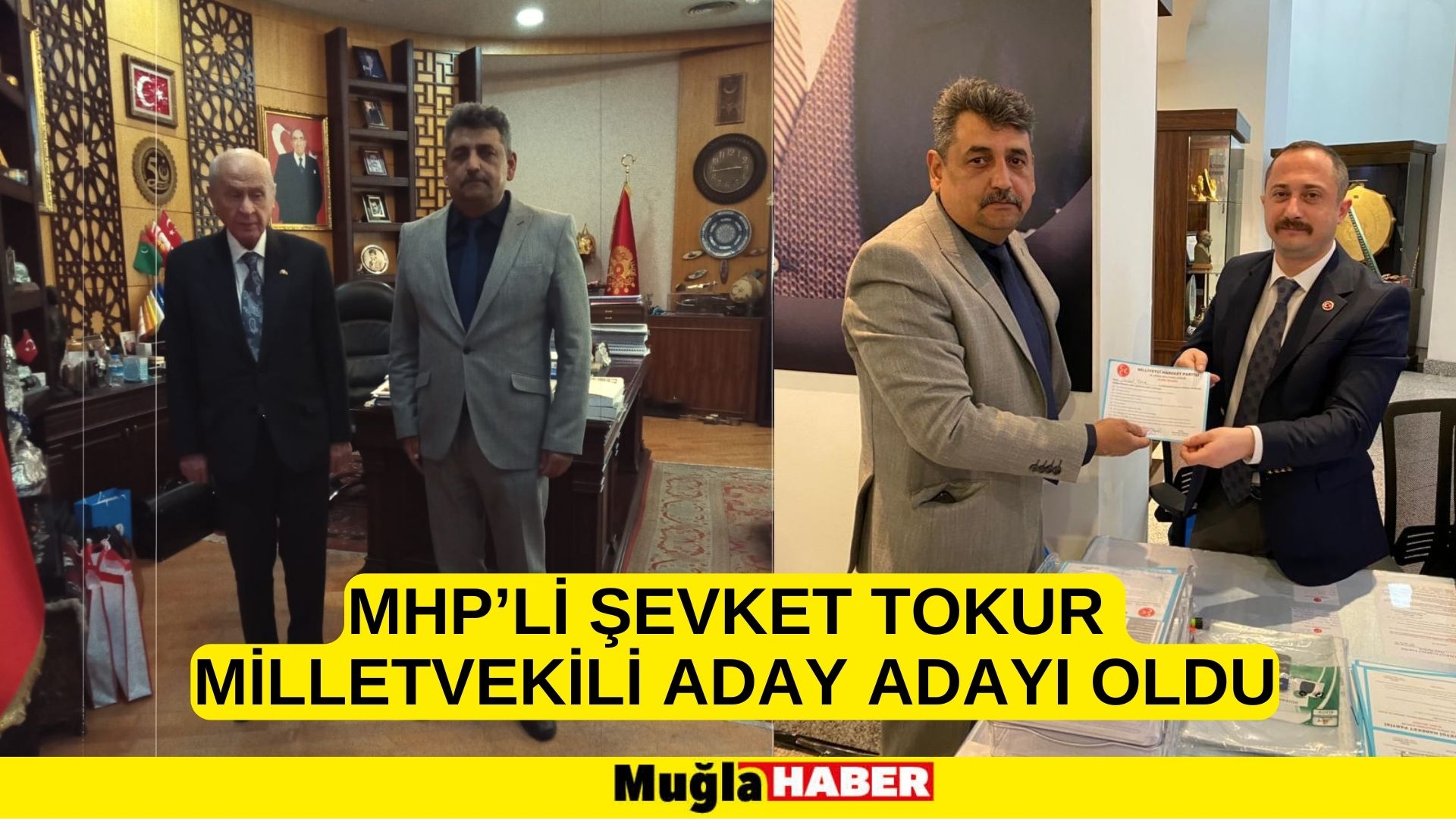 MHP’Lİ ŞEVKET TOKUR MİLLETVEKİLİ ADAY ADAYI OLDU