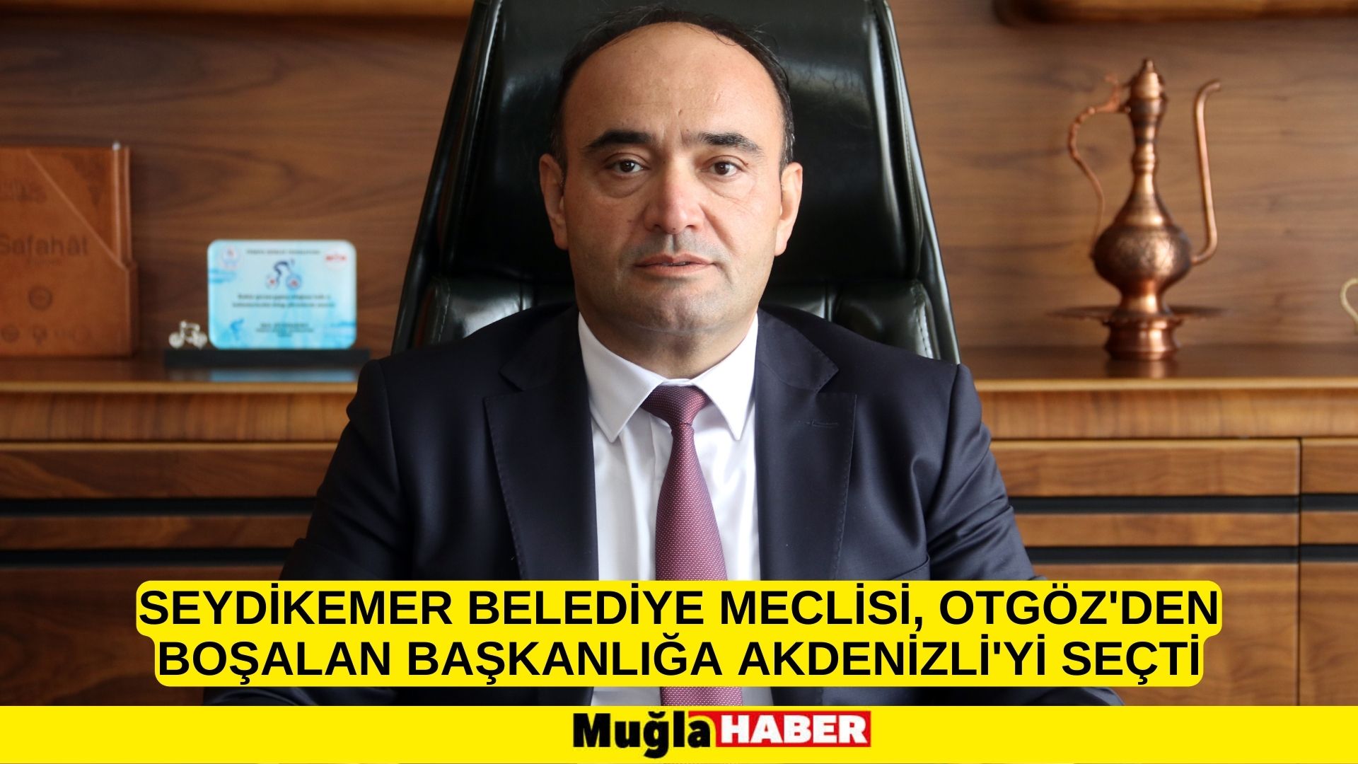 Seydikemer Belediye Meclisi, Otgöz'den boşalan başkanlığa Akdenizli'yi seçti