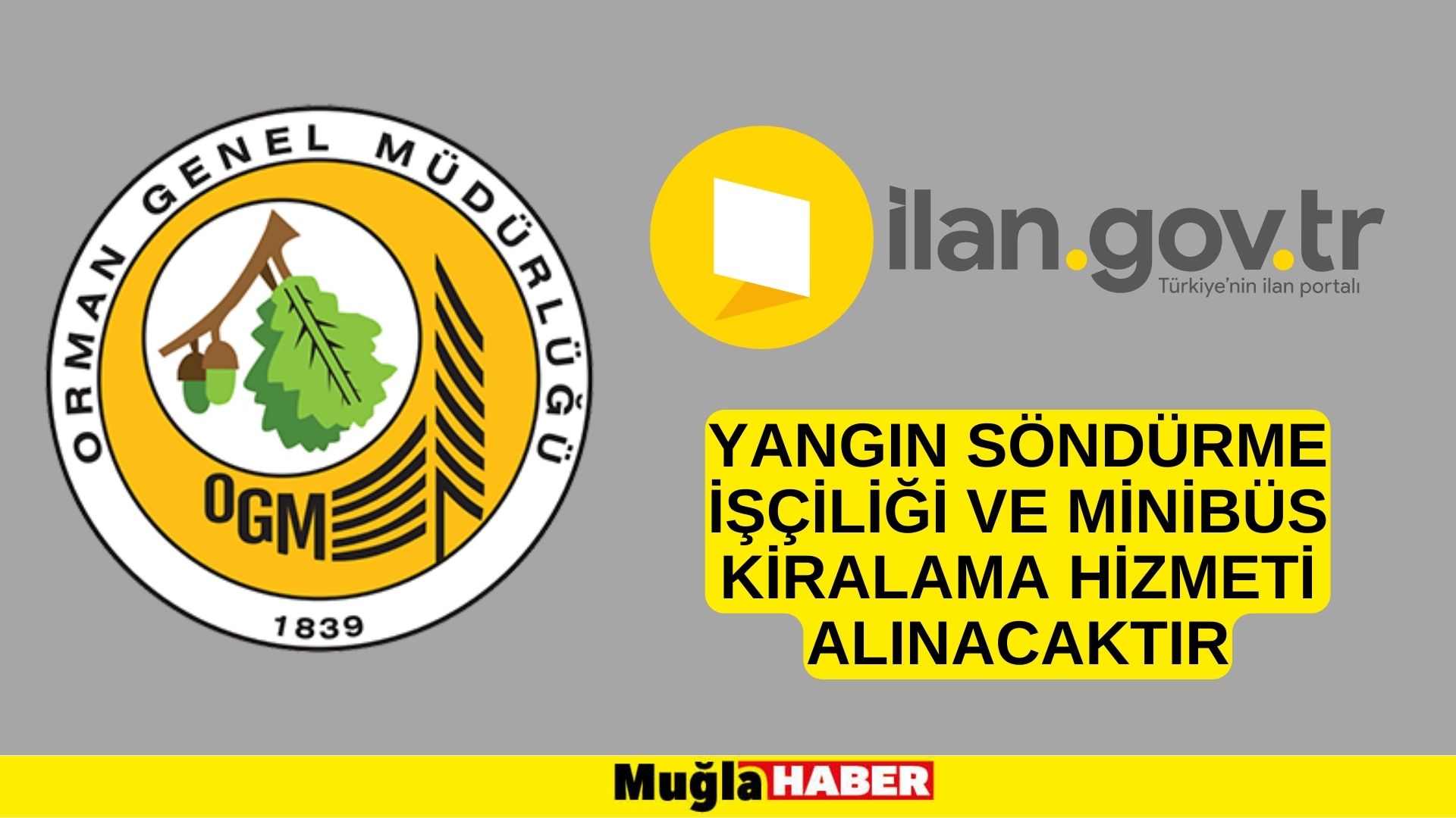 Yangın söndürme işçiliği ve minibüs kiralama hizmeti alınacaktır