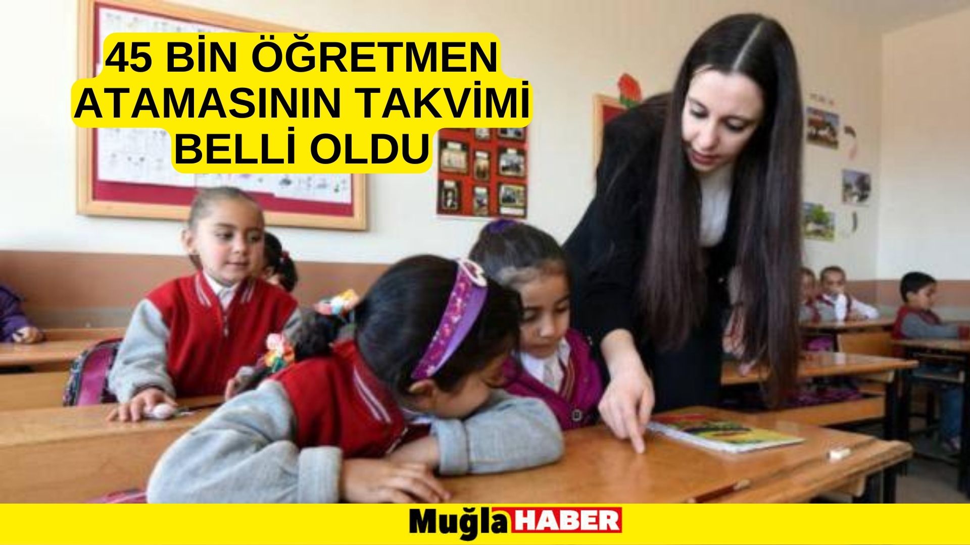 45 bin öğretmen atamasının takvimi belli oldu