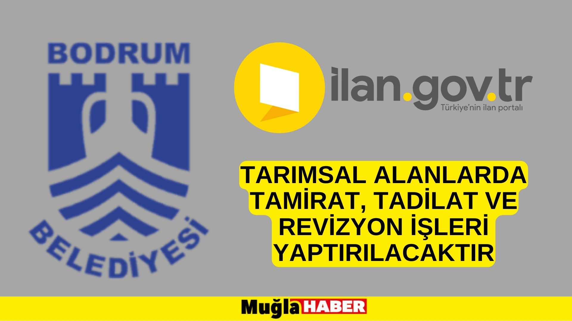 Tarımsal alanlarda tamirat, tadilat ve revizyon işleri yaptırılacaktır