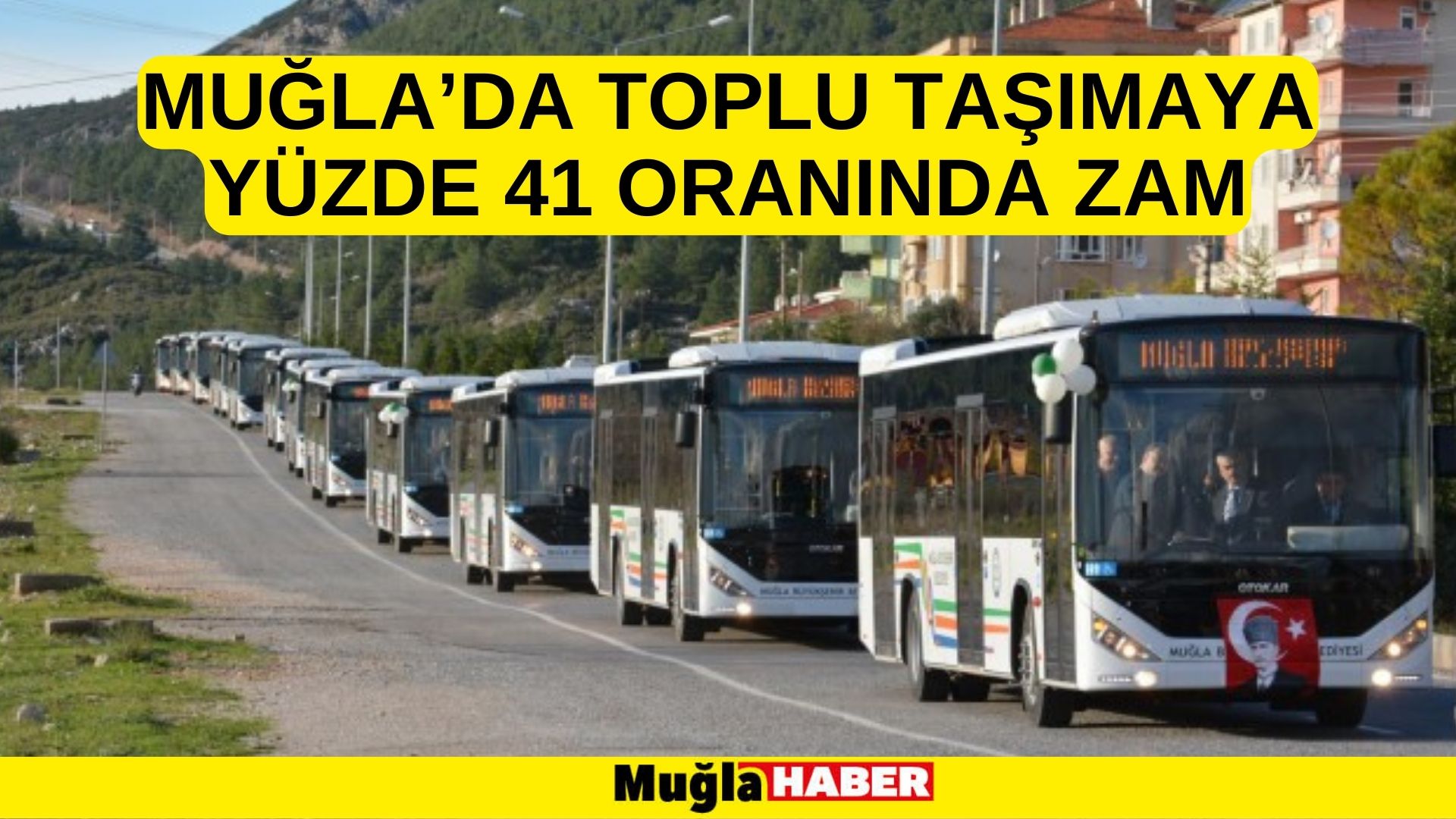 MUĞLA'DA TOPLU ULAŞIMA ZAM!