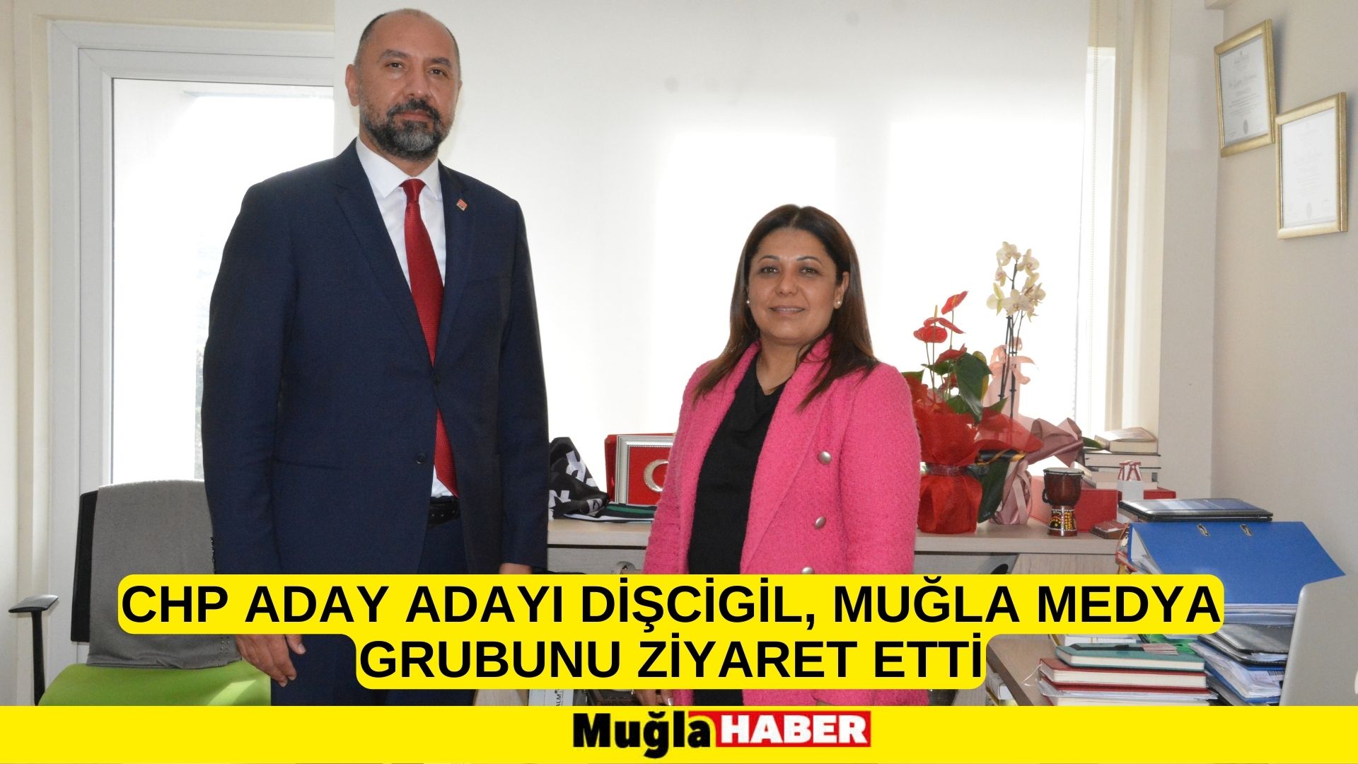 CHP ADAY ADAYI DİŞCİGİL, MUĞLA MEDYA GRUBUNU ZİYARET ETTİ