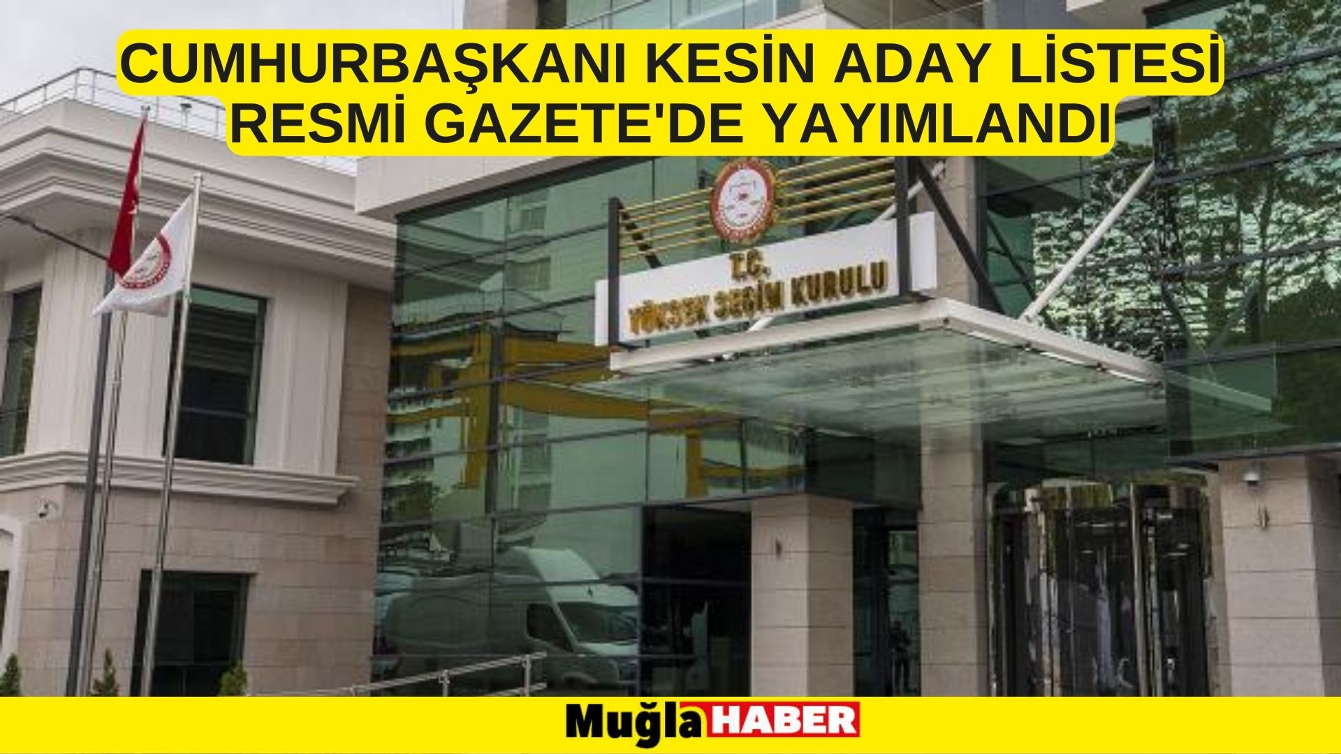 Cumhurbaşkanı kesin aday listesi Resmi Gazete'de yayımlandı