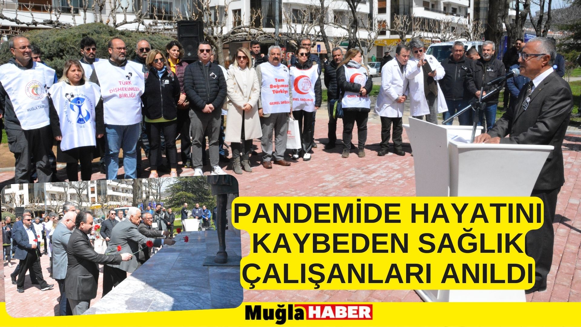 PANDEMİDE HAYATINI KAYBEDEN SAĞLIK ÇALIŞANLARI ANILDI