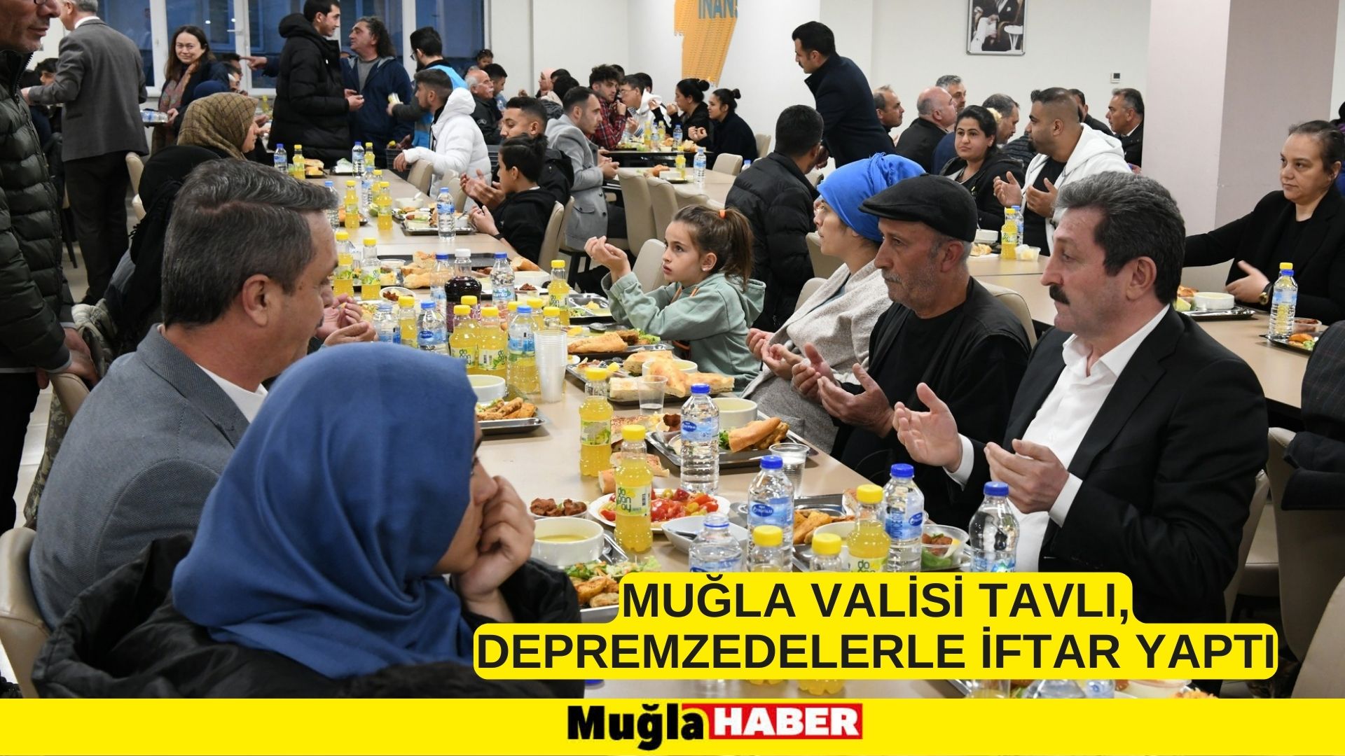 Muğla Valisi Tavlı, depremzedelerle iftar yaptı