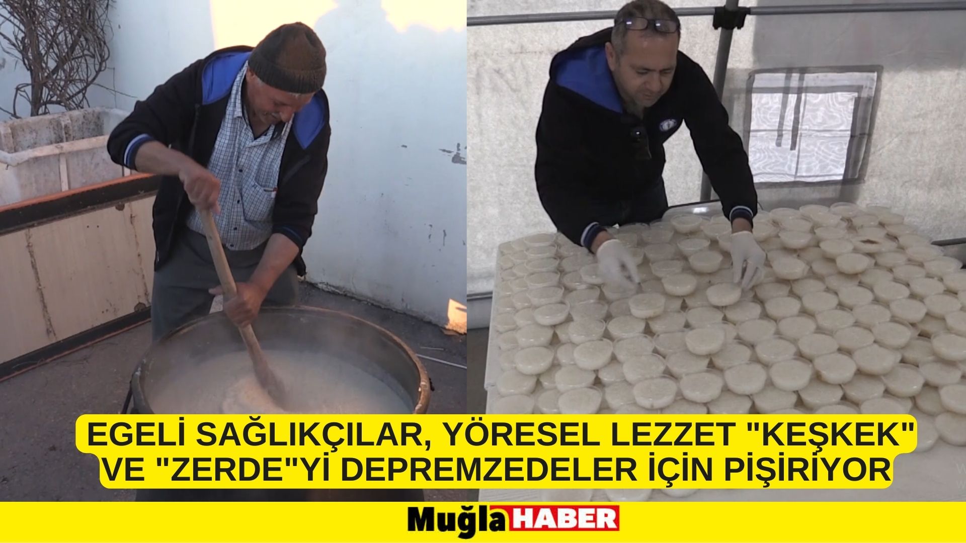 Egeli sağlıkçılar, yöresel lezzet "keşkek" ve "zerde"yi depremzedeler için pişiriyor