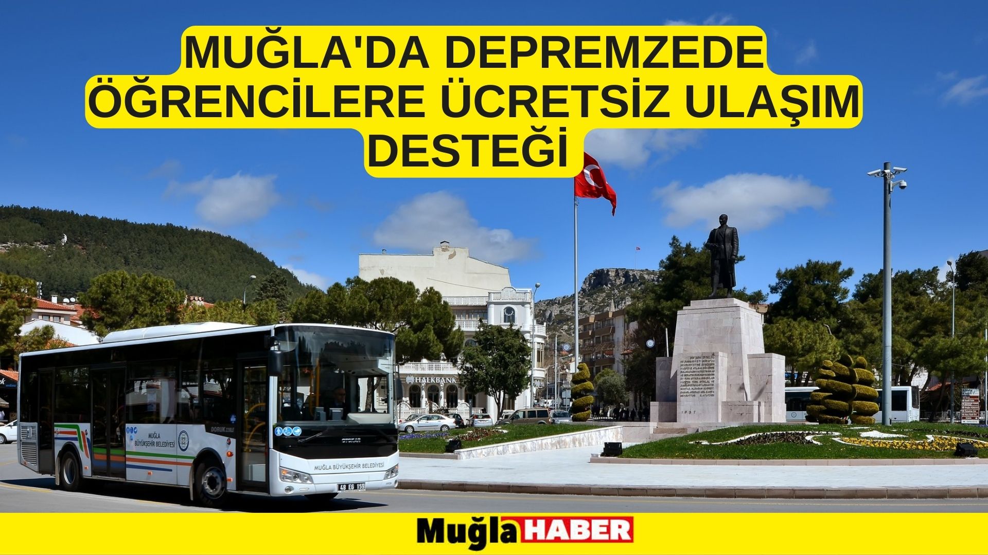 DEPREMZEDE ÖĞRENCİLERE ÜCRETSİZ ULAŞIM DESTEĞİ