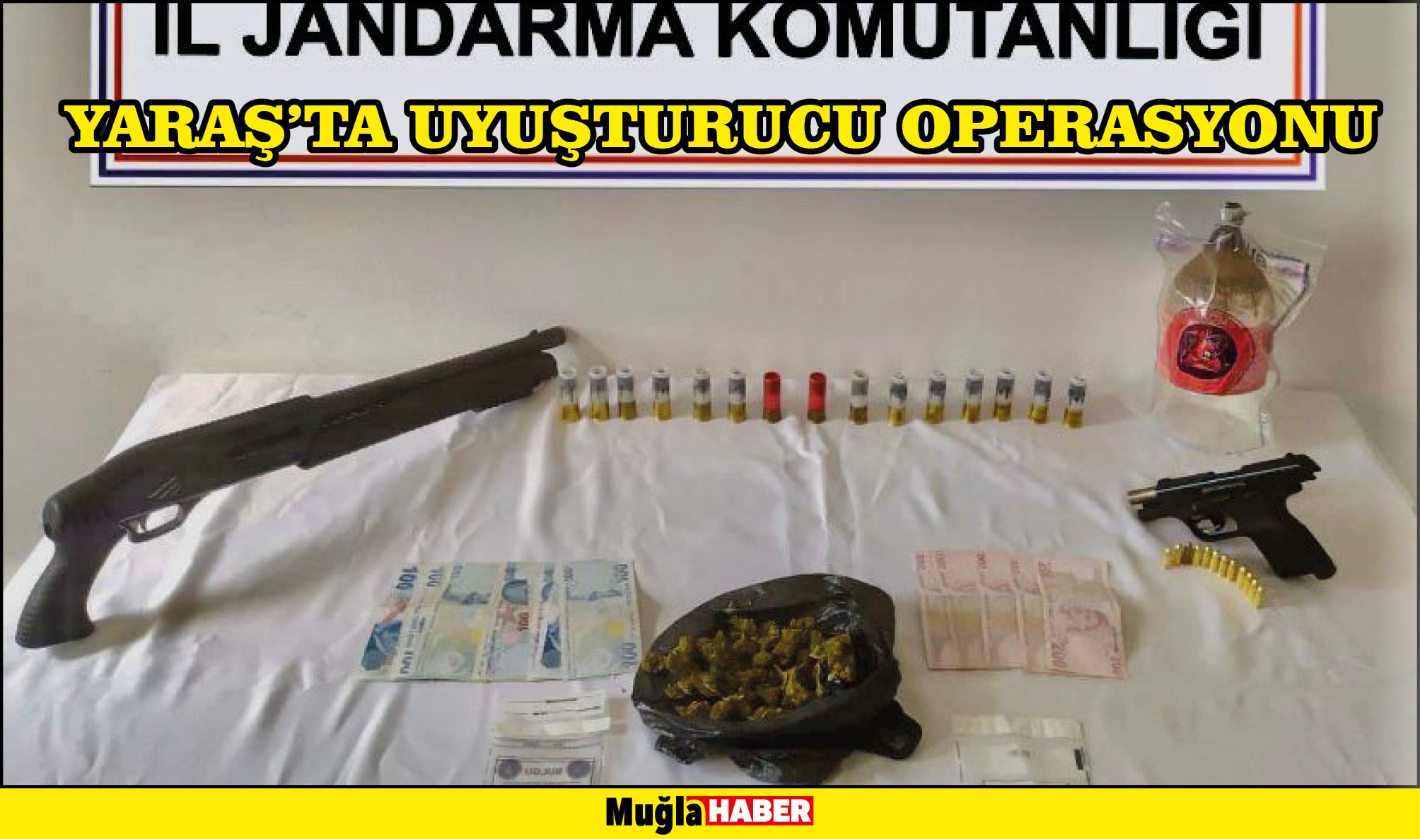 YARAŞ’TA UYUŞTURUCU OPERASYONU