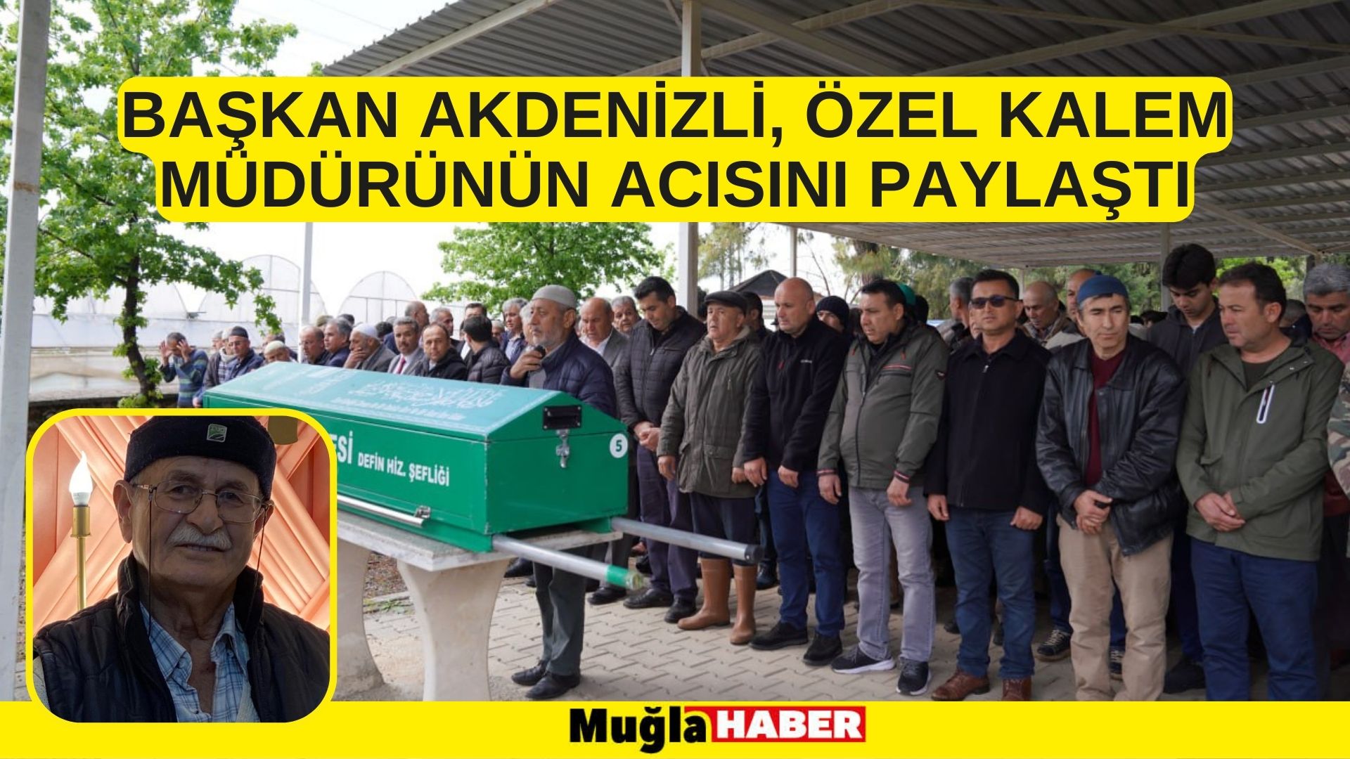 BAŞKAN AKDENİZLİ, ÖZEL KALEM MÜDÜRÜNÜN ACISINI PAYLAŞTI