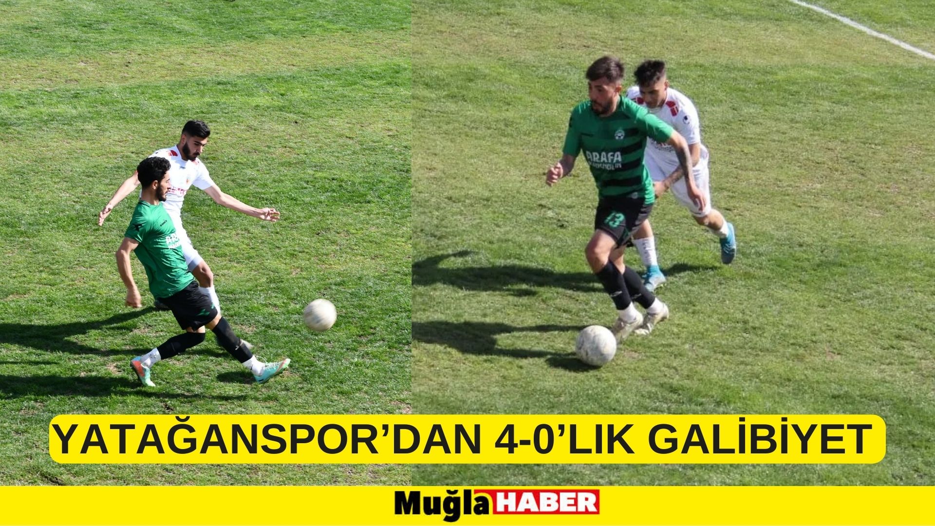 YATAĞANSPOR’DAN 4-0’LIK GALİBİYET