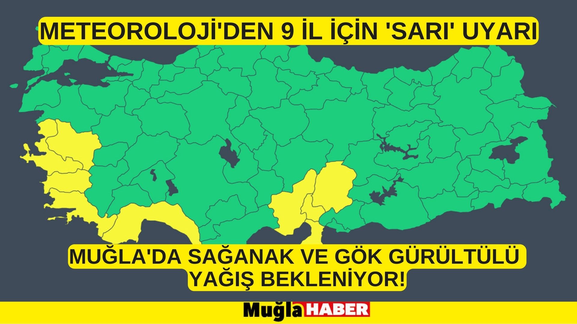 METEOROLOJİ'DEN 9 İL İÇİN 'SARI' UYARI