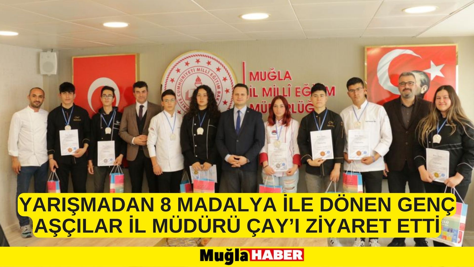 YARIŞMADAN 8 MADALYA İLE DÖNEN GENÇ AŞÇILAR İL MÜDÜRÜ ÇAY’I ZİYARET ETTİ