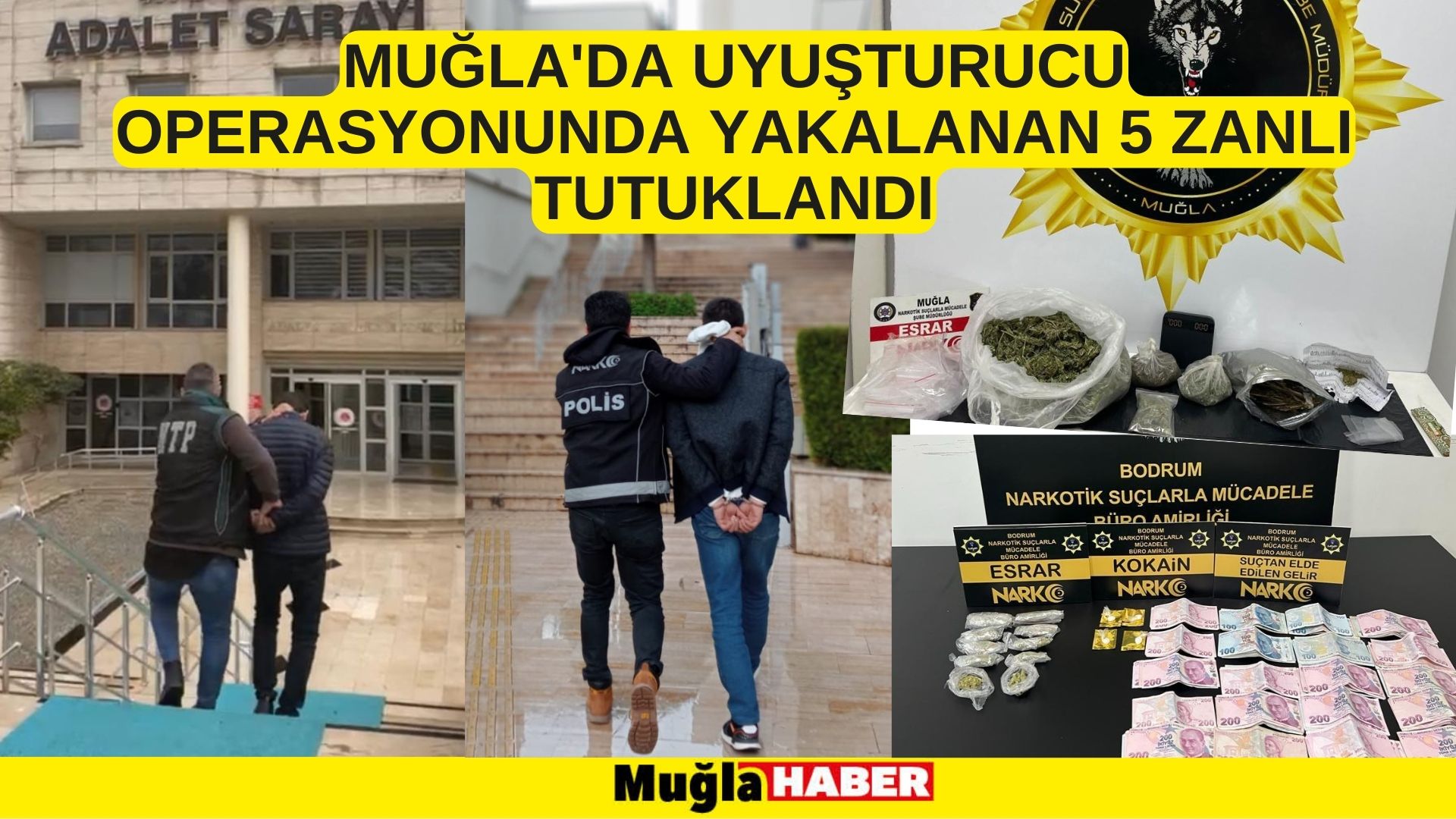 Muğla'da uyuşturucu operasyonunda yakalanan 5 zanlı tutuklandı