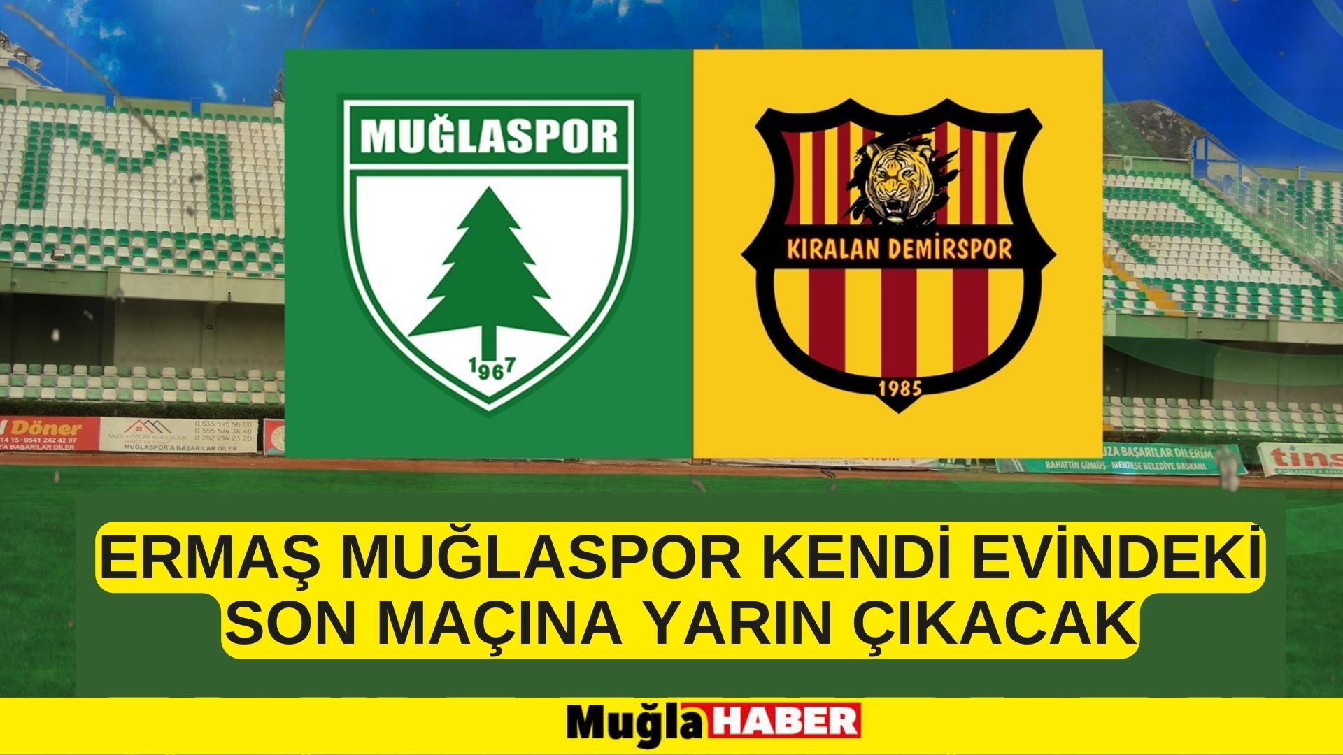 ERMAŞ MUĞLASPOR KENDİ EVİNDEKİ SON MAÇINA YARIN ÇIKACAK