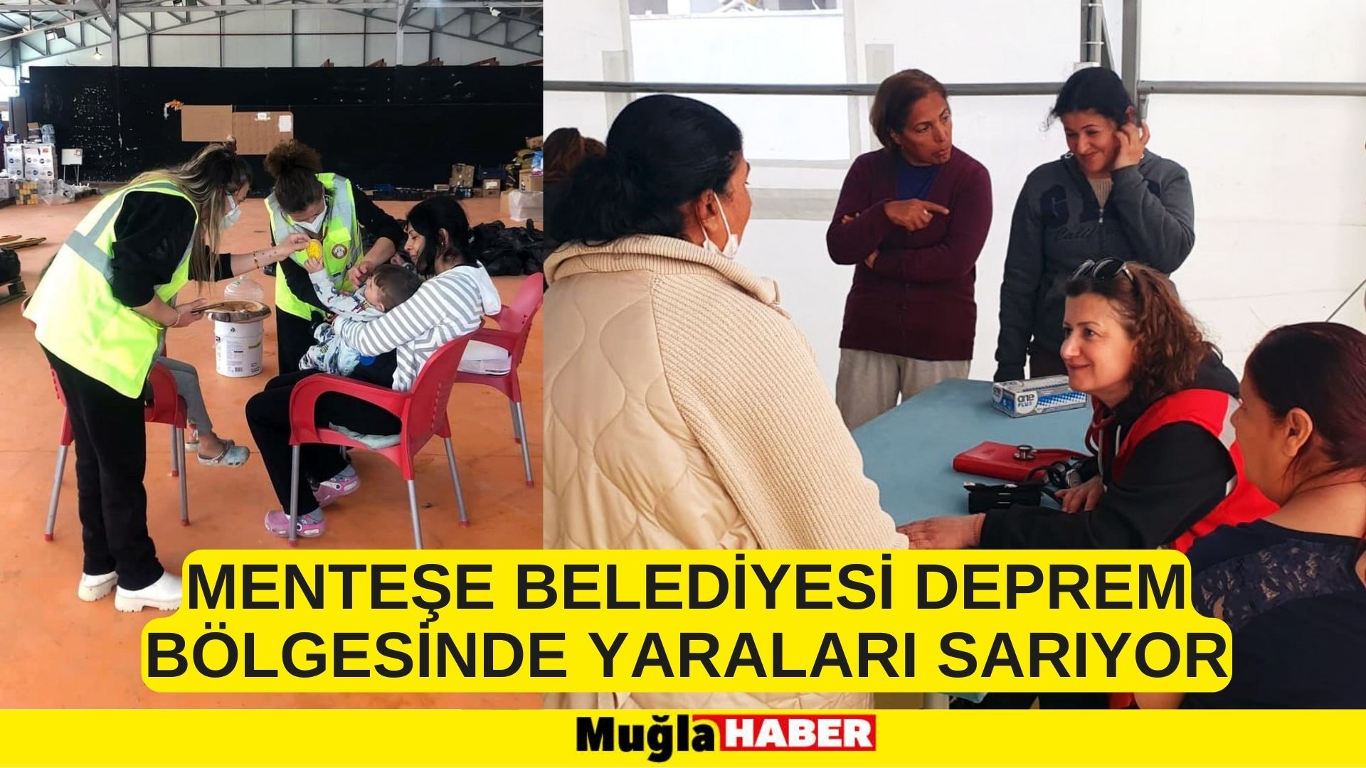 MENTEŞE BELEDİYESİ DEPREM BÖLGESİNDE YARALARI SARIYOR