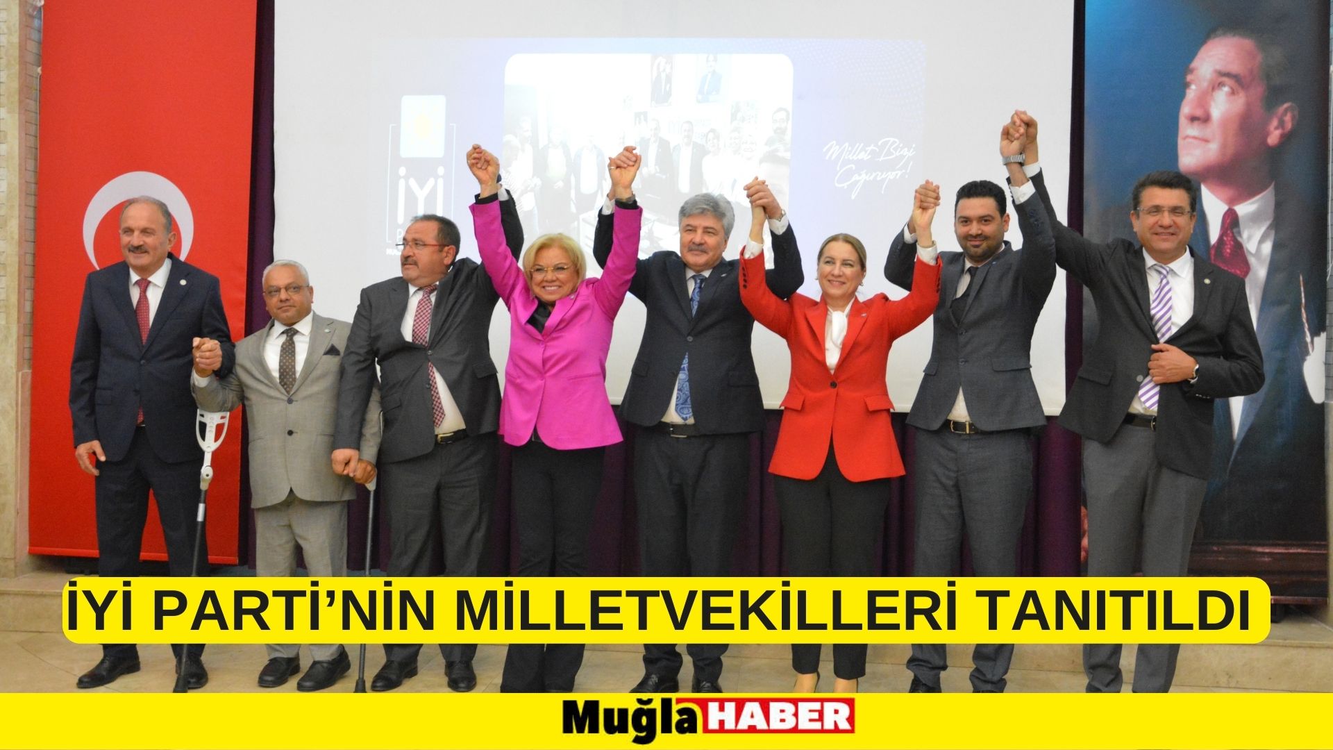 İYİ PARTİ’NİN MİLLETVEKİLİ ADAYLARI TANITILDI