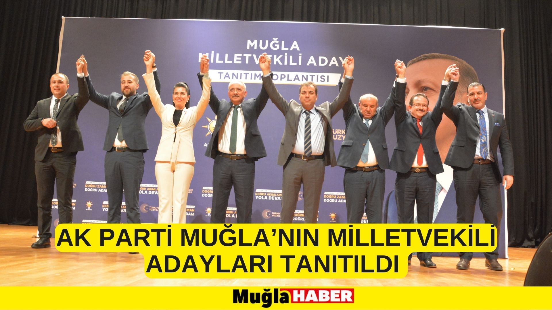 AK PARTİ MUĞLA’NIN MİLLETVEKİLİ ADAYLARI TANITILDI