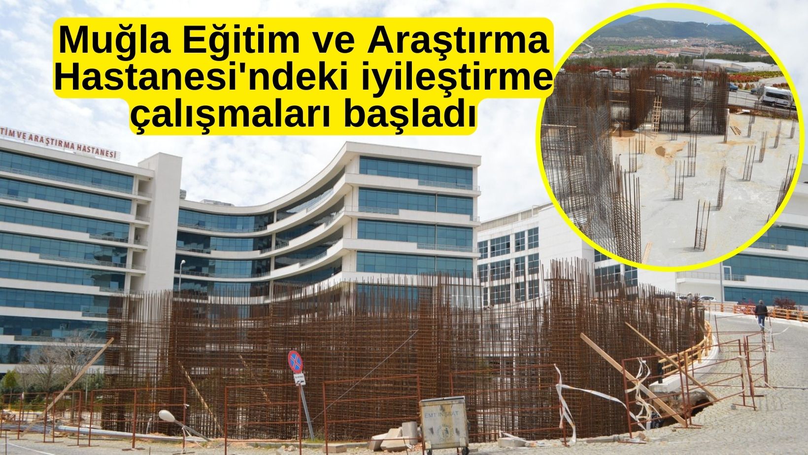 MUĞLA EĞİTİM VE ARAŞTIRMA HASTANESİ'NDE İYİLEŞTİRME ÇALIŞMALARI BAŞLADI