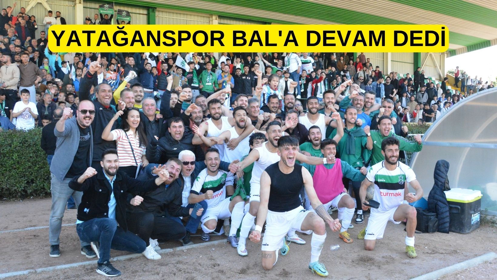 YATAĞANSPOR BAL’A DEVAM DEDİ