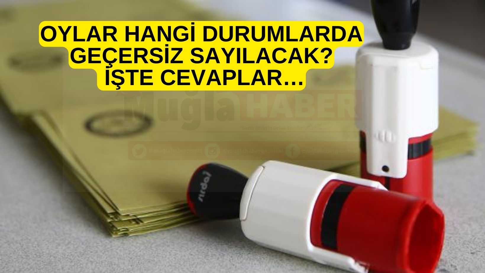 OYLAR HANGİ DURUMLARDA GEÇERSİZ SAYILACAK? İŞTE CEVAPLAR…