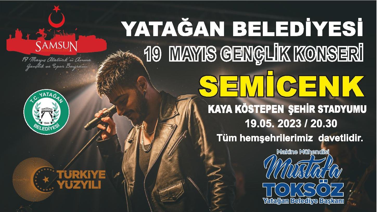 19 MAYIS COŞKUSU, SEMİCENK İLE YATAĞAN’DA YAŞANACAK