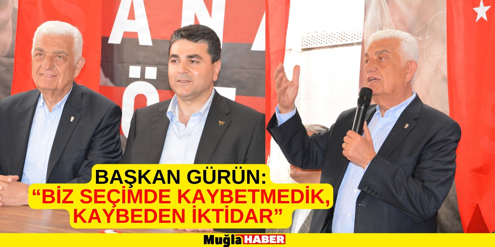 BAŞKAN GÜRÜN: “BİZ SEÇİMDE KAYBETMEDİK, KAYBEDEN İKTİDAR”