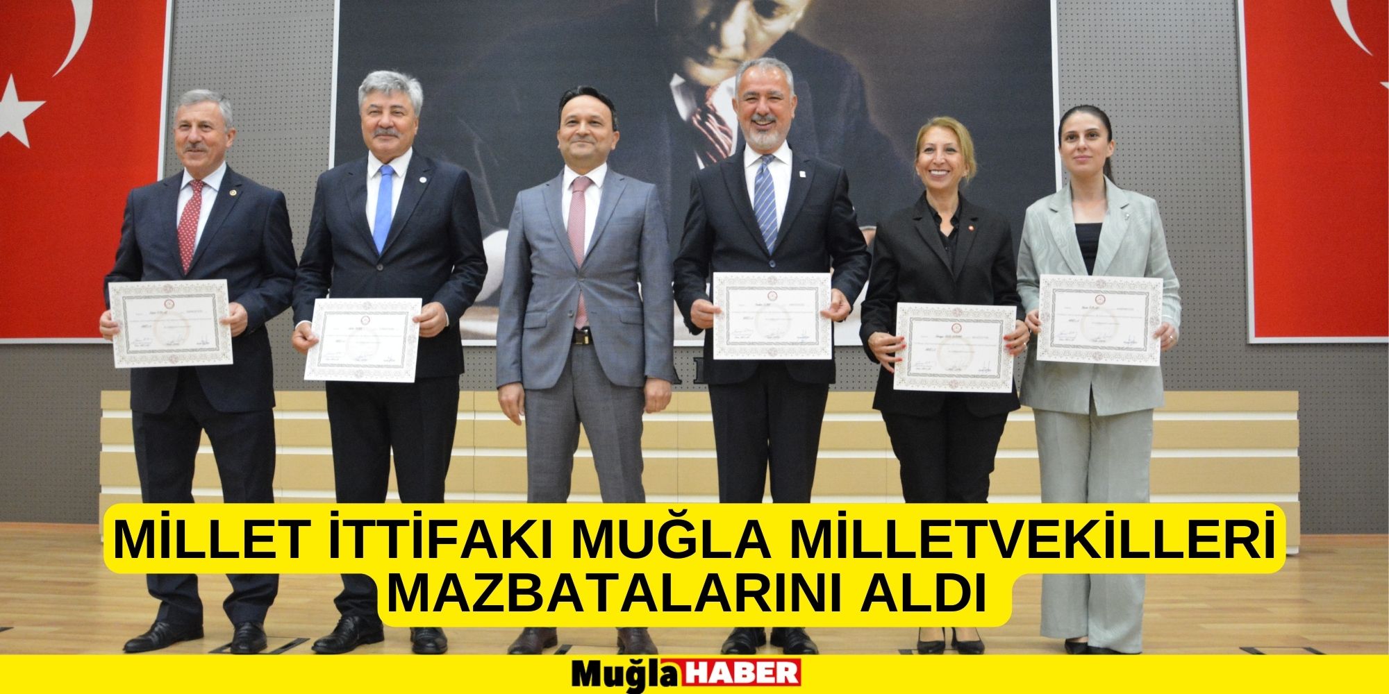 MİLLET İTTİFAKI MUĞLA MİLLETVEKİLLERİ MAZBATALARINI ALDI