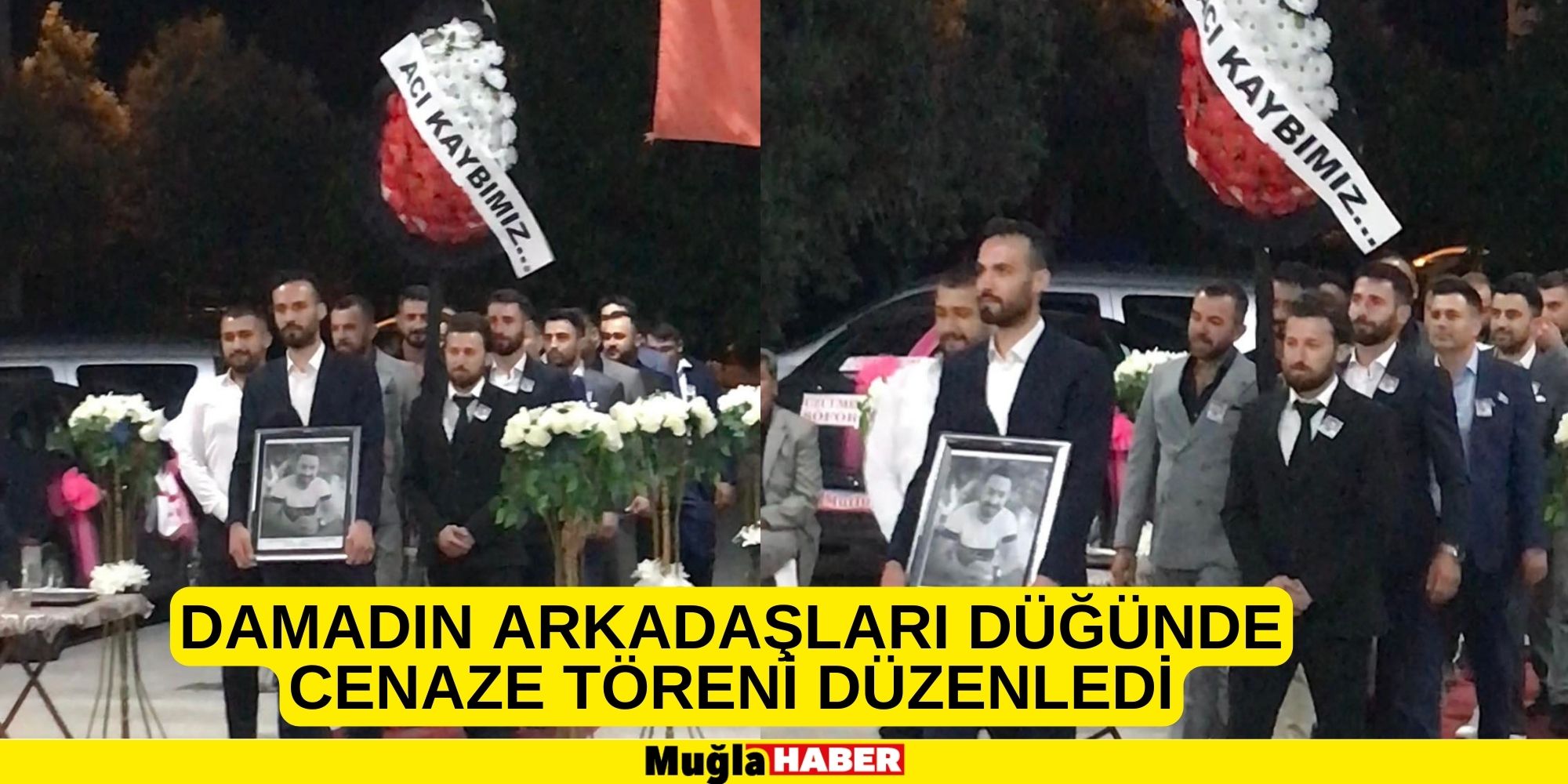 DAMADA ARKADAŞLARINDAN CENAZE TÖRENİ