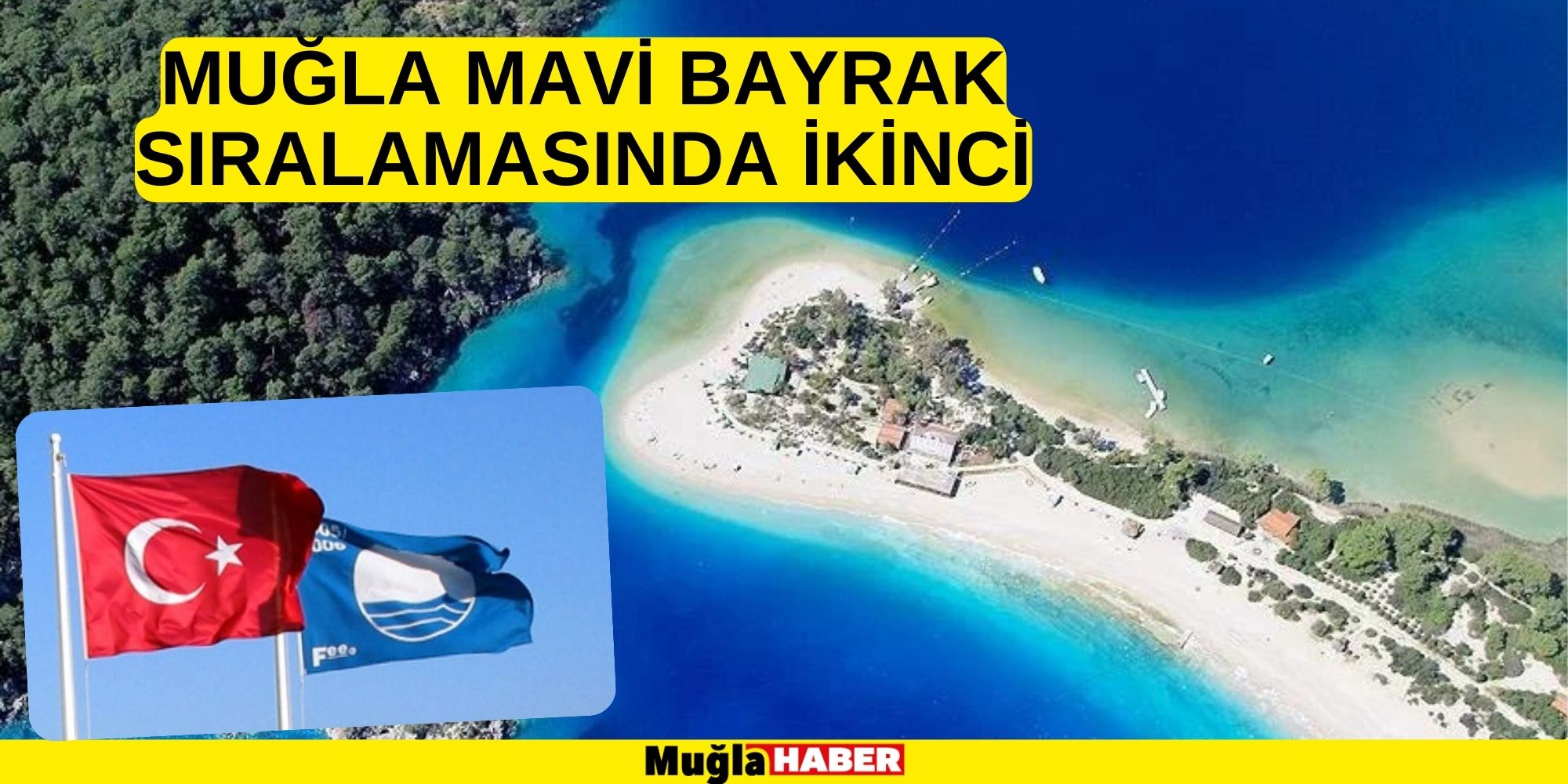 MUĞLA MAVİ BAYRAK SIRALAMASINDA İKİNCİ