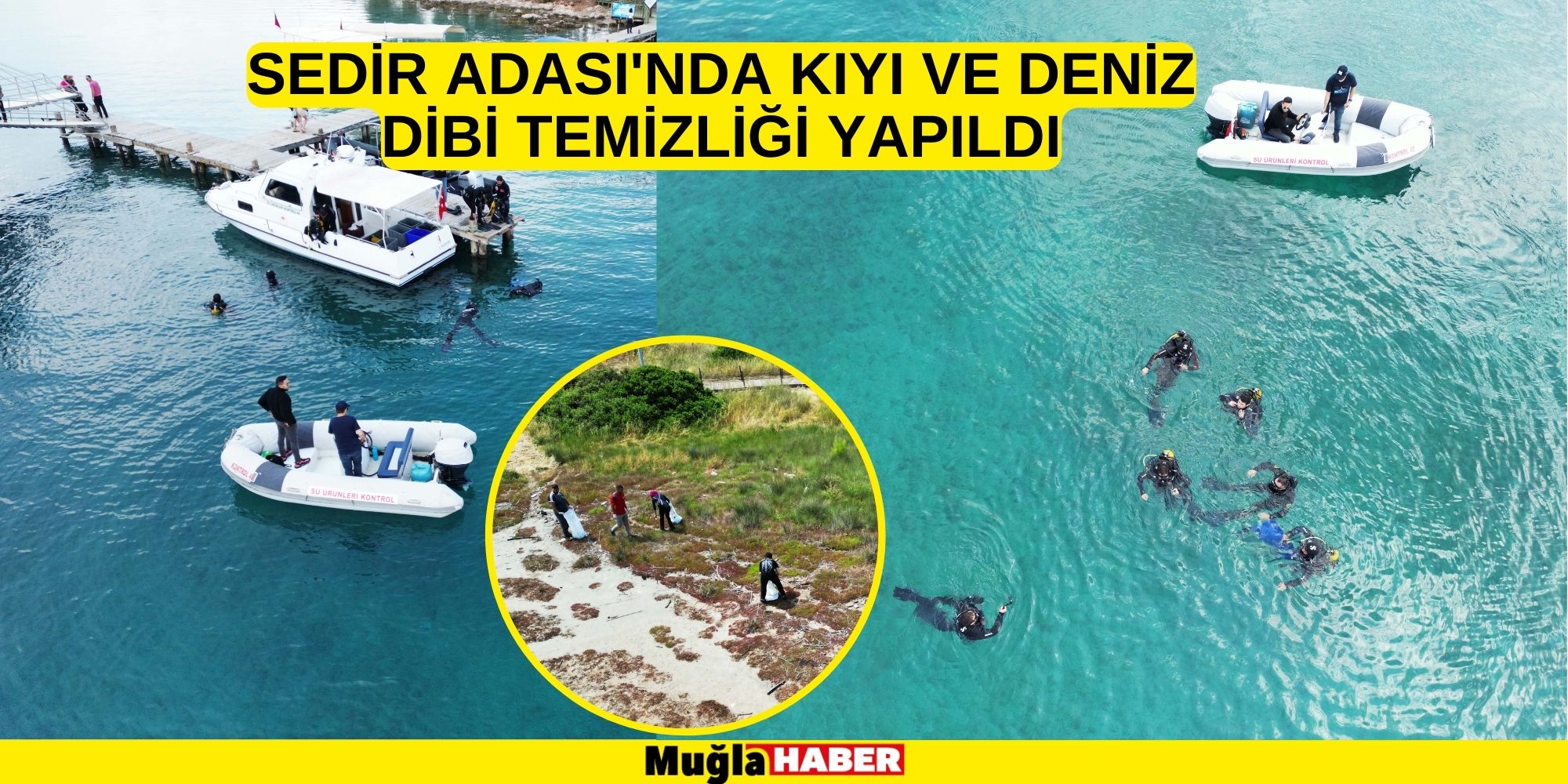 SEDİR ADASI'NDA KIYI VE DENİZ DİBİ TEMİZLİĞİ YAPILDI