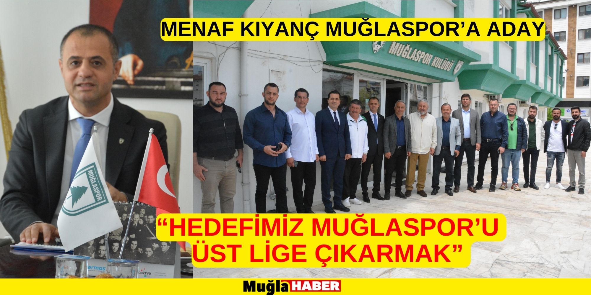 MENAF KIYANÇ MUĞLASPOR’A ADAY