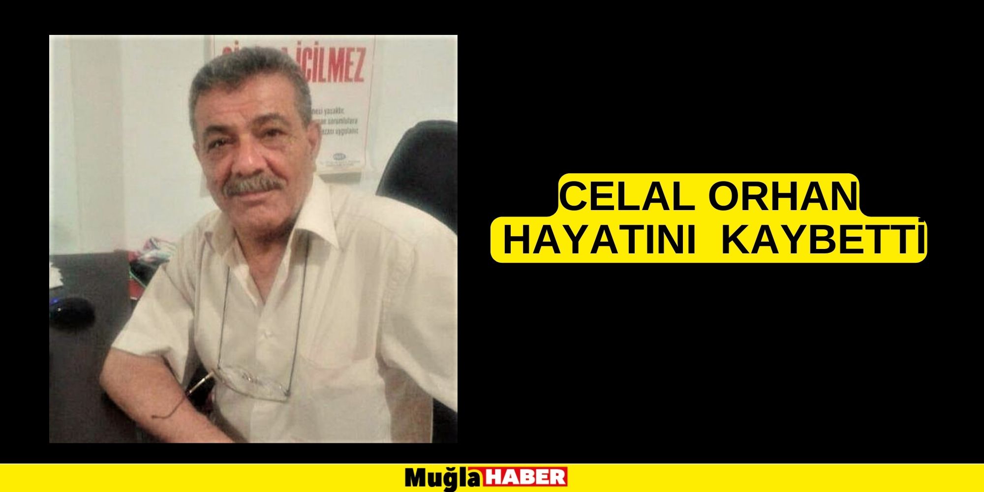 CELAL ORHAN HAYATINI KAYBETTİ