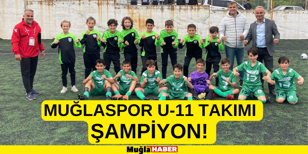 MUĞLASPOR U-11 TAKIMI ŞAMPİYON!