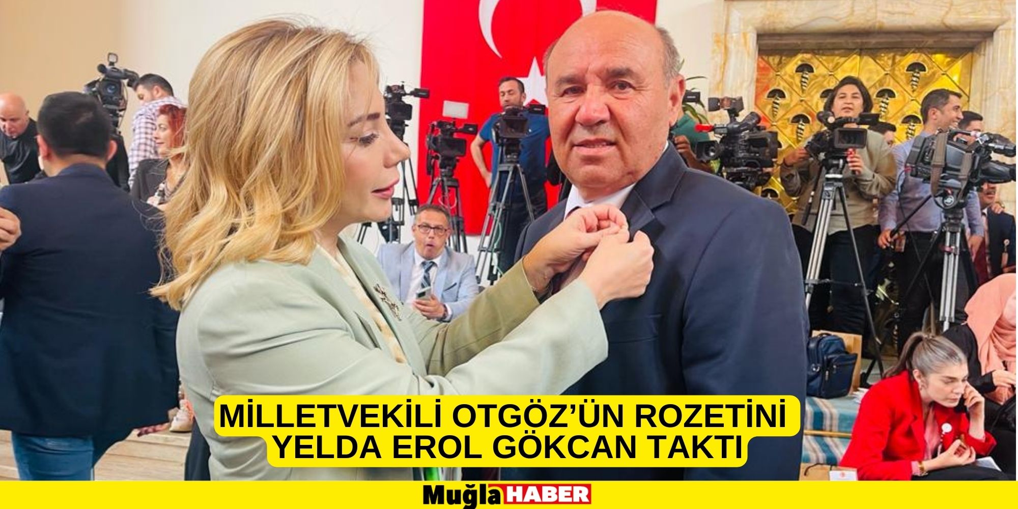 MİLLETVEKİLİ OTGÖZ’ÜN ROZETİNİ YELDA EROL GÖKCAN TAKTI