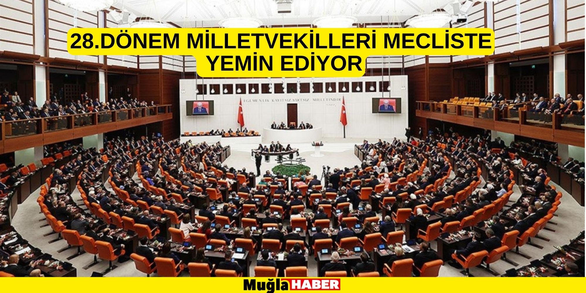 28.DÖNEM MİLLETVEKİLLERİ MECLİSTE YEMİN EDİYOR